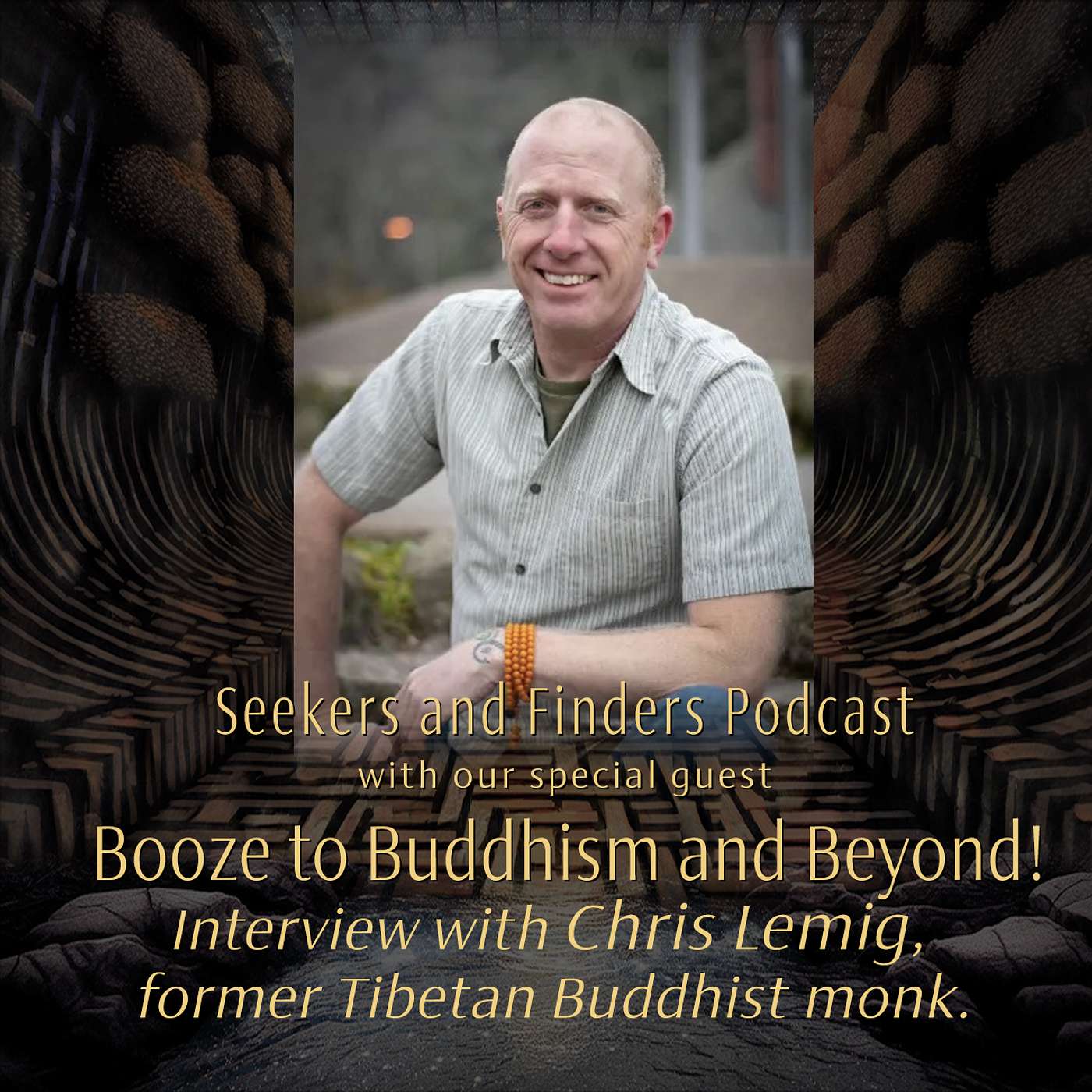 From Booze to Buddhism and Beyond!: Interview with Chris Lemig, former Tibetan Buddhist monk.