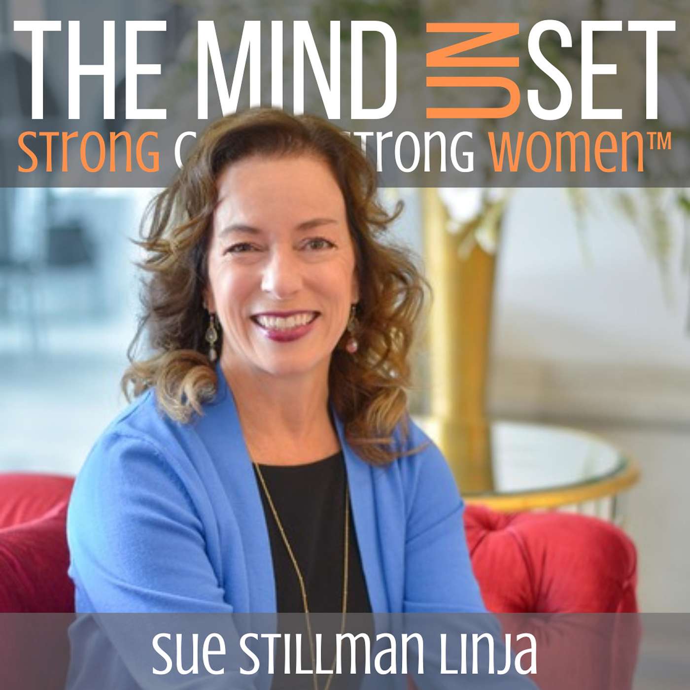024: Strong Coffee. Strong Women™ with Sue Stillman Linja