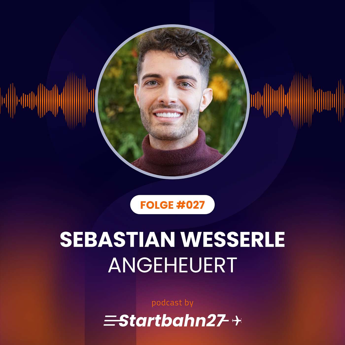 #027 mit Sebastian Wesserle von ANGEHEUERT