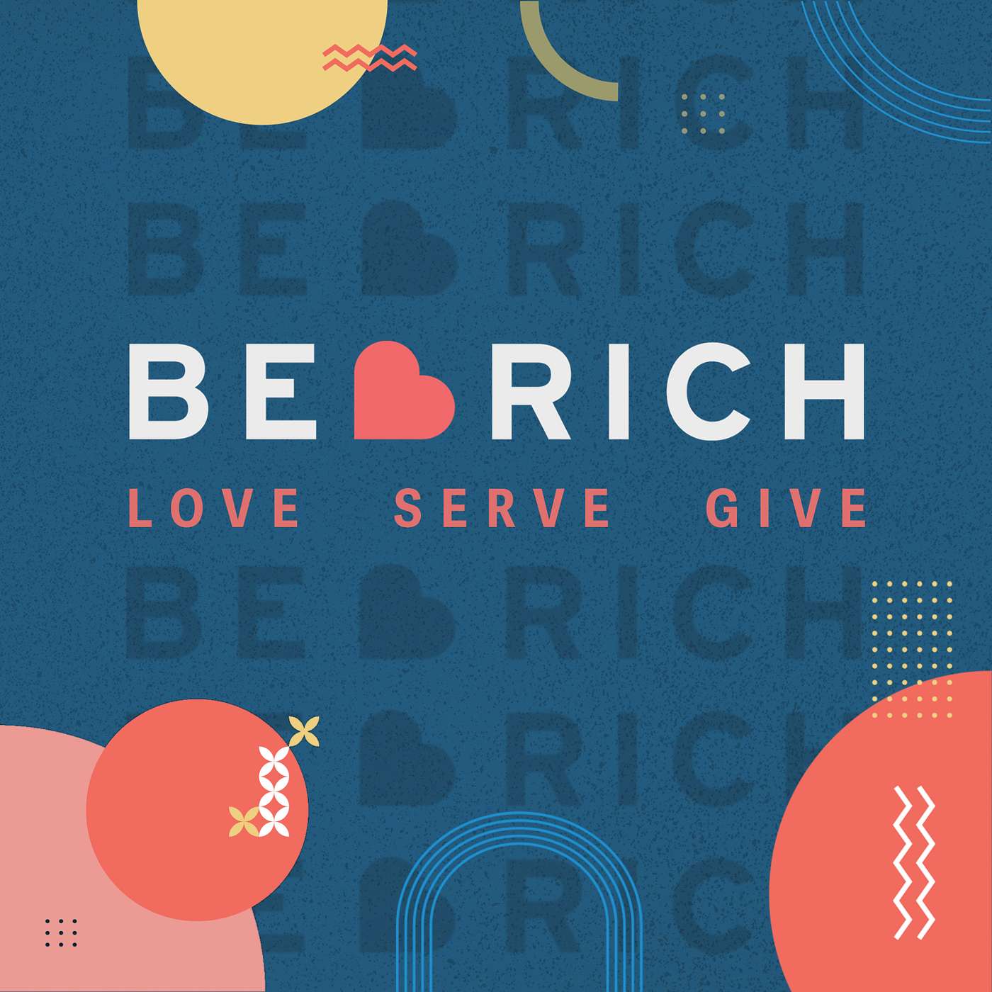 BE RICH - GIVE RICH