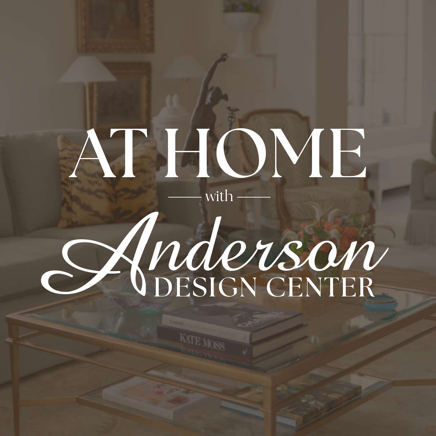 At Home with Anderson Design Center