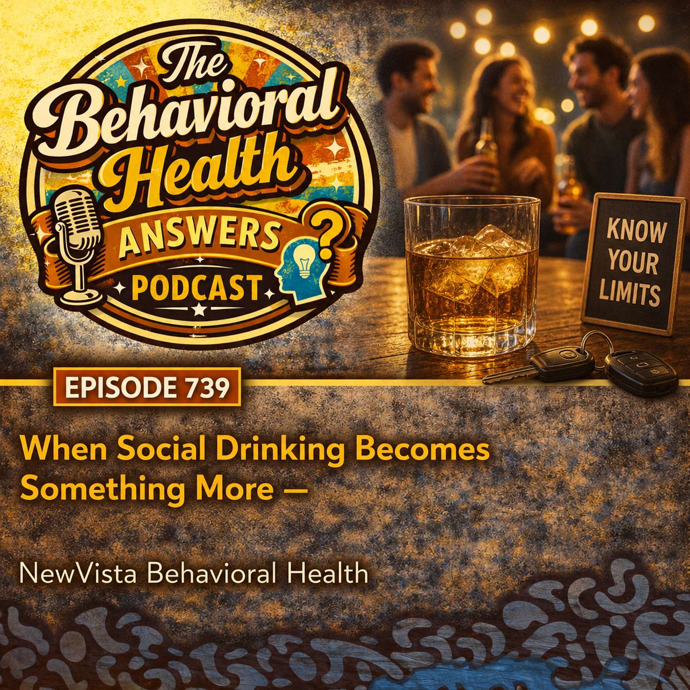 Episode 739: When Social Drinking Becomes Something More | NewVista Behavioral Health episode artwork