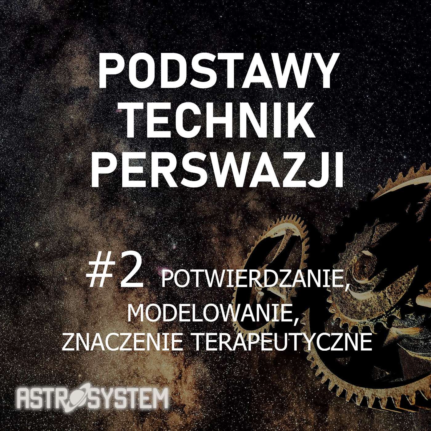 Podstawy Technik Perswazji - #2 Potwierdzanie, Modelowanie, Znaczenie terapeutyczne (21-27 września 2008)