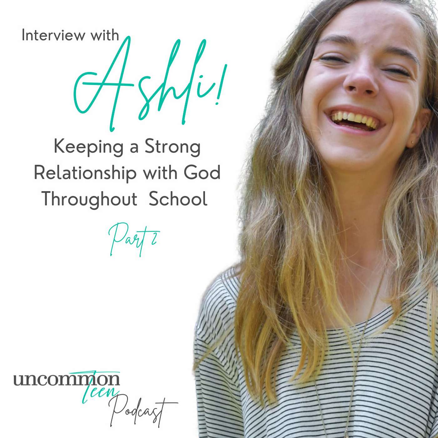 UncommonTEEN: The Podcast for Christian Teen Girls