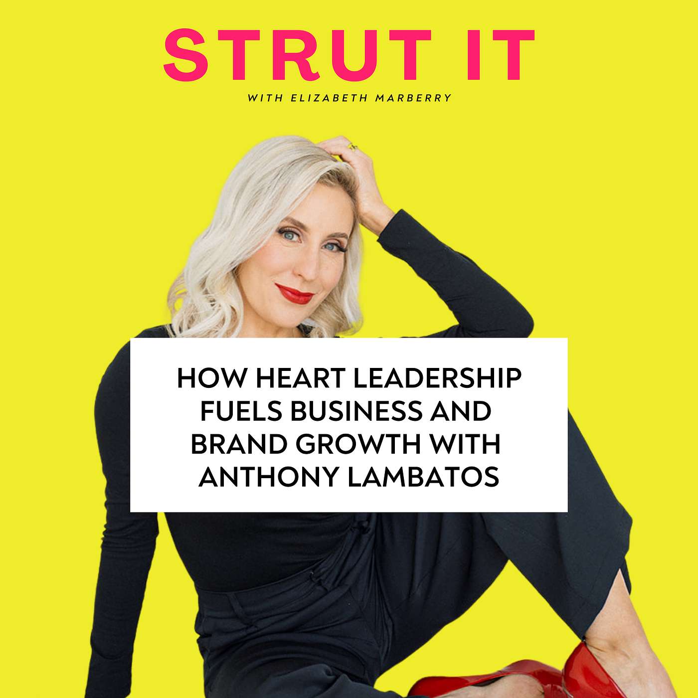 How Heart Leadership Fuels Business and Brand Growth with Anthony Lambatos How Heart Leadership Fuels Business and Brand Growth with Anthony Lambatos