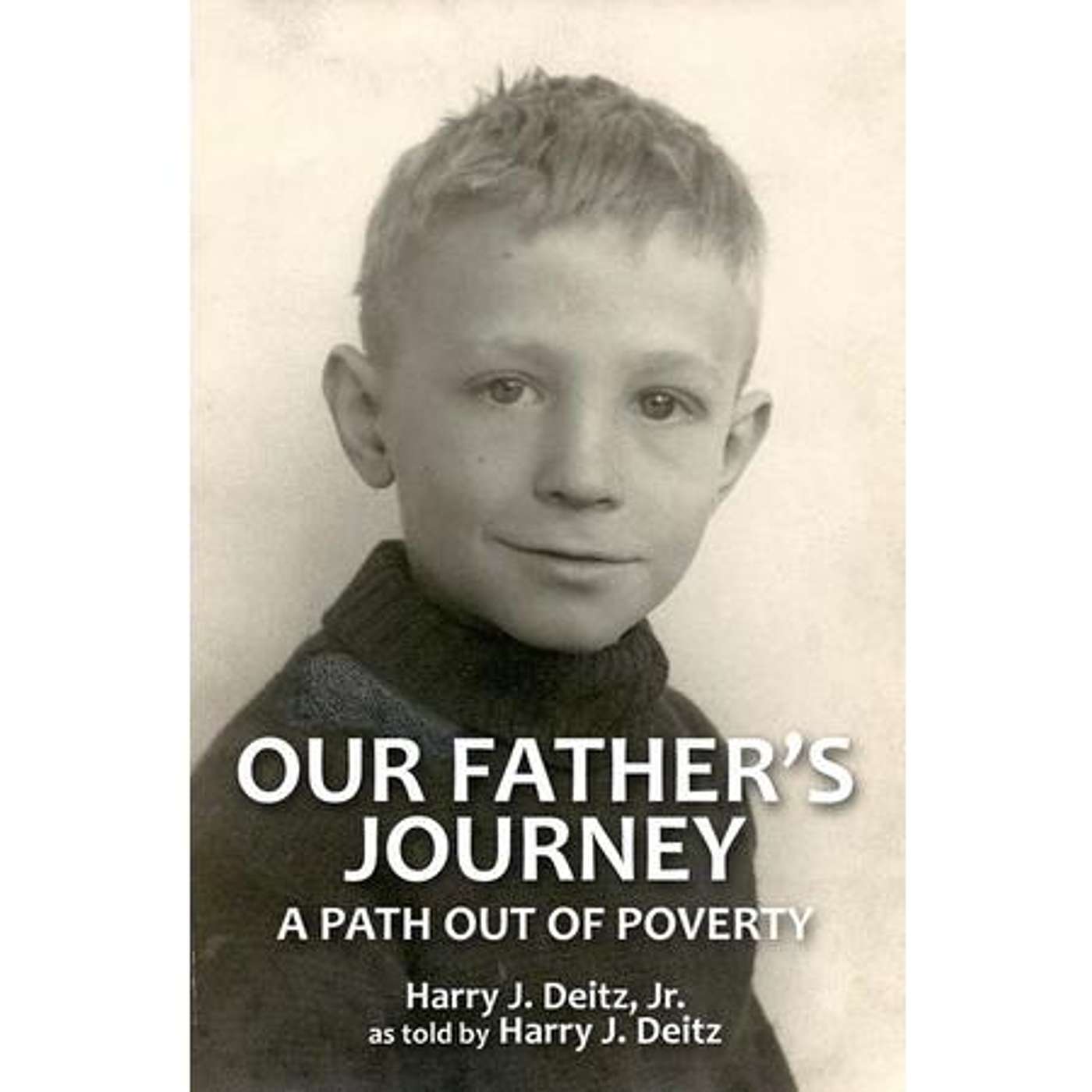 Harry Deitz, Jr., Author of "Our Father's Journey" -- Sunbury Press Books Show episode artwork