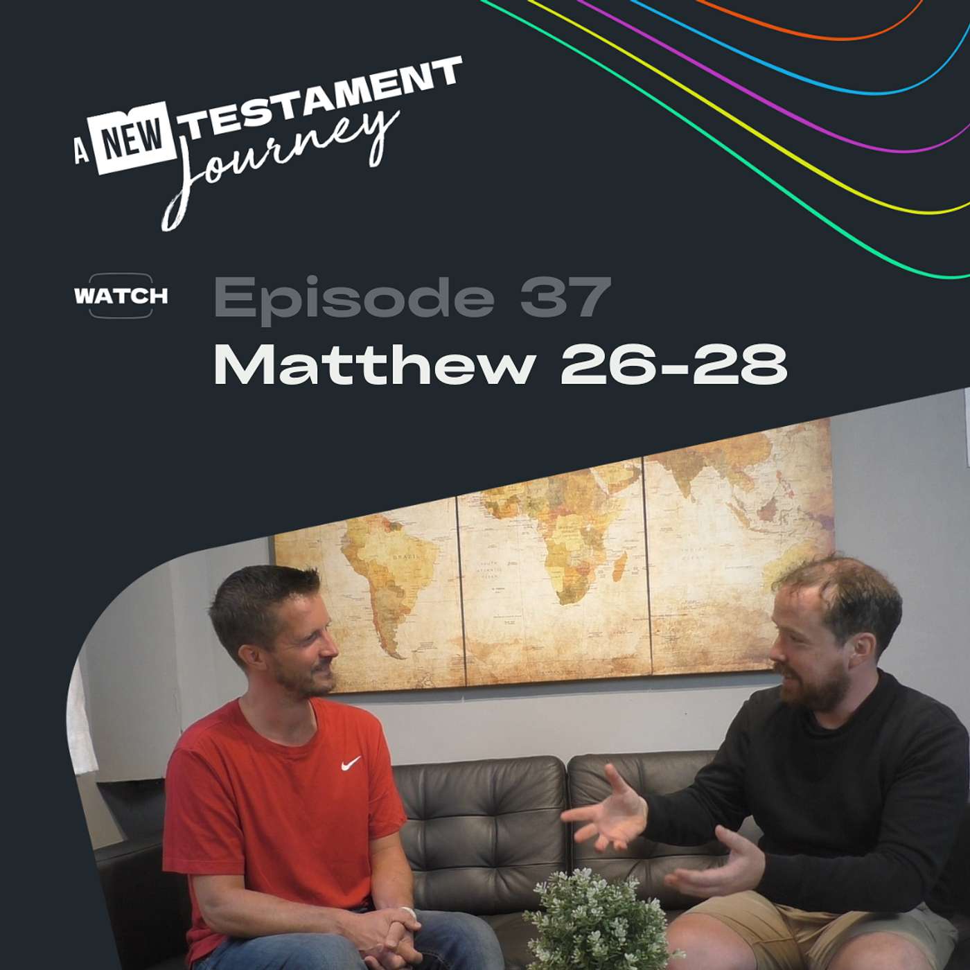 Episode 37 : Matthew 26-28 episode artwork
