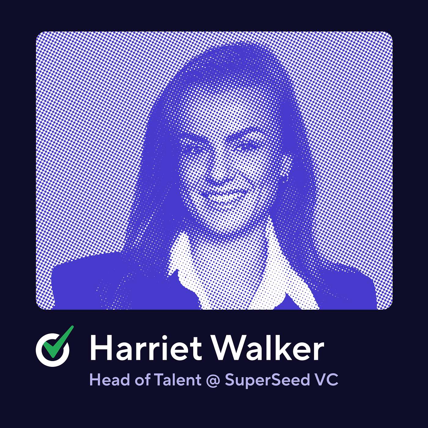 The Five Cs of Closing Candidates with Harriet Walker, Head of Talent @ SuperSeed VC The Five Cs of Closing Candidates with Harriet Walker, Head of Talent @ SuperSeed VC