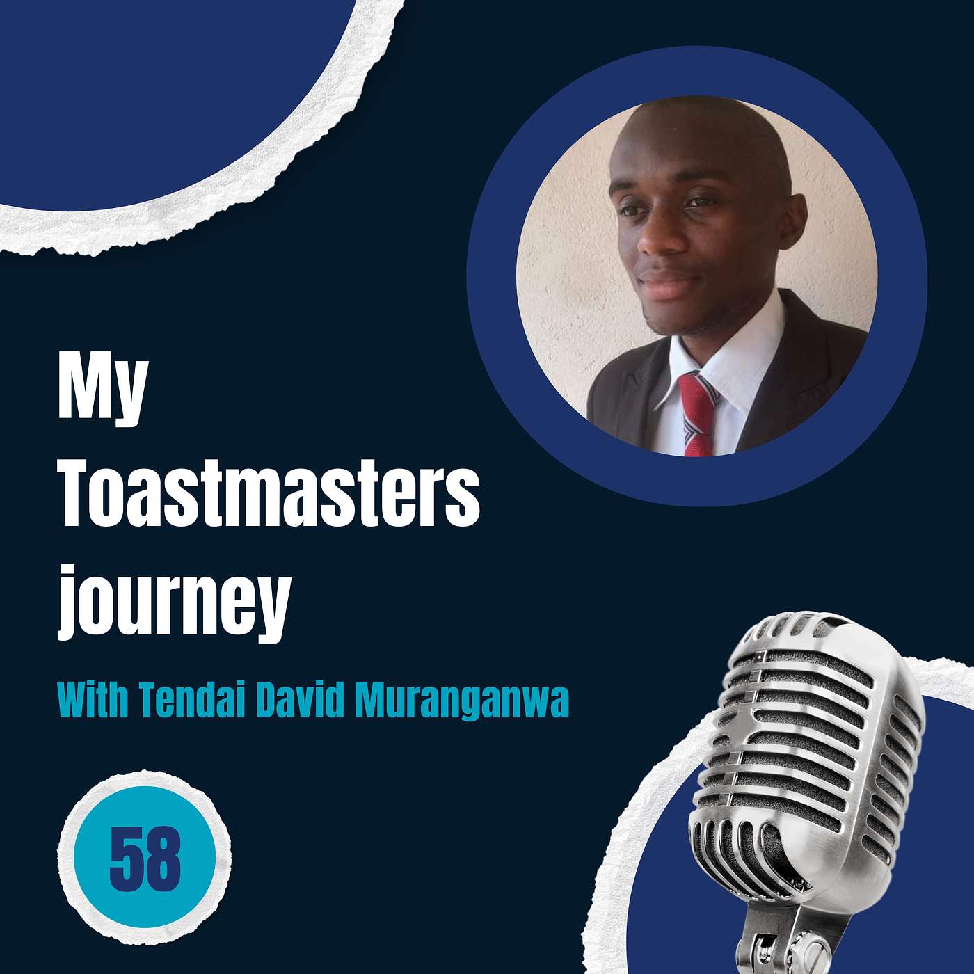 Episode 58: My Toastmasters journey - with Tendai David Muranganwa