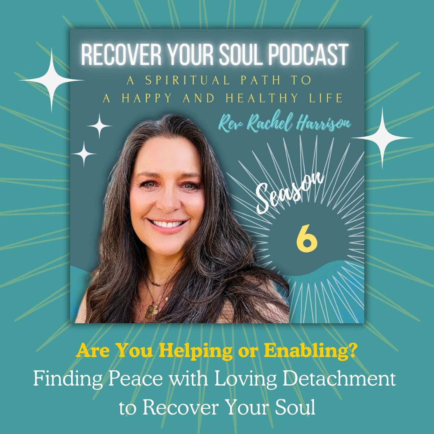 Are You Helping or Enabling? Finding Peace with Loving Detachment to Recover Your Soul