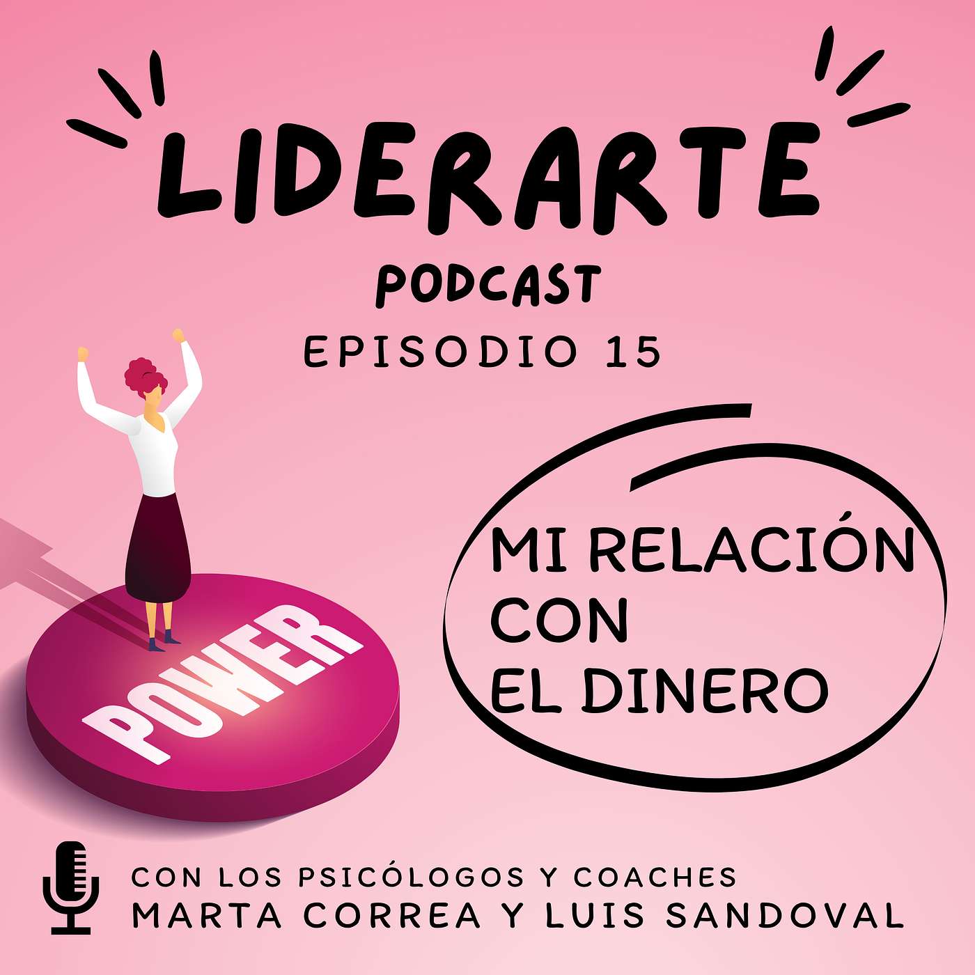 Liderarte Podcast. El poder de liderar tu vida y vivirla plenamente.