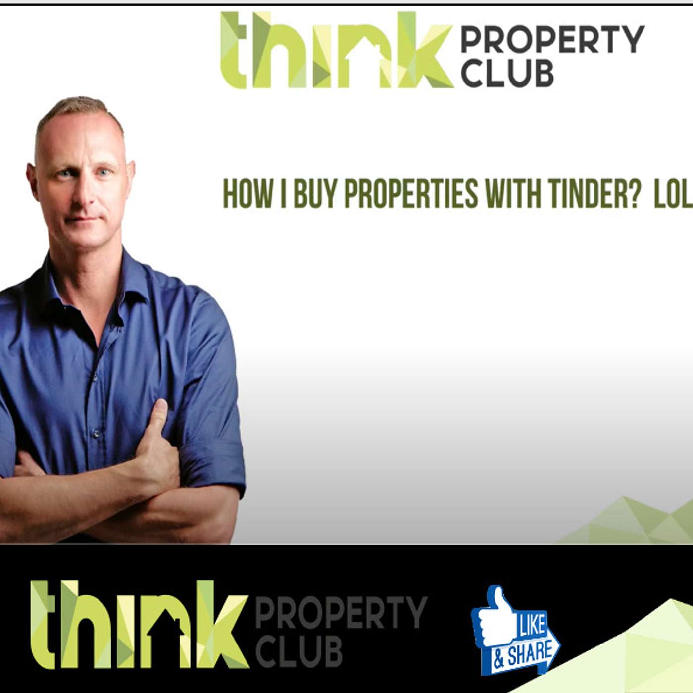 EP07 - How I buy properties with tinder?