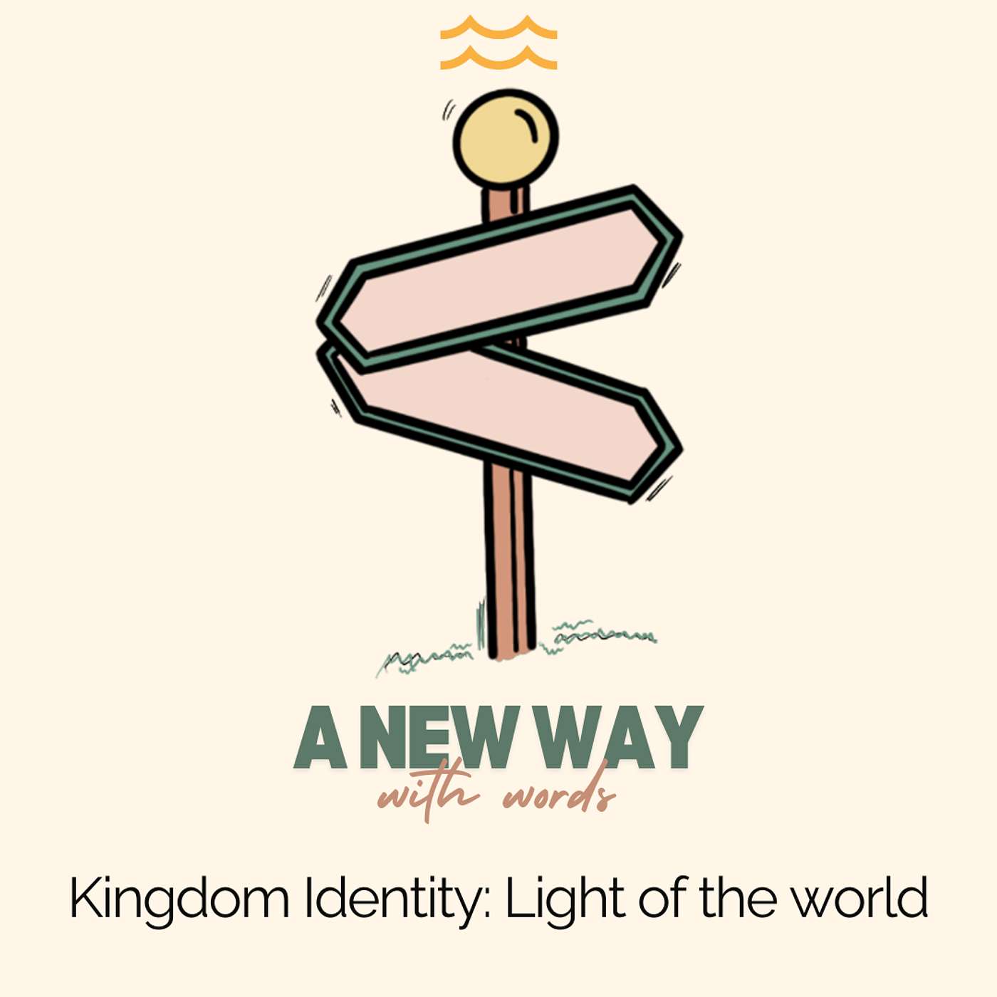 A New Way With Words: Kingdom Identity - Light of the world