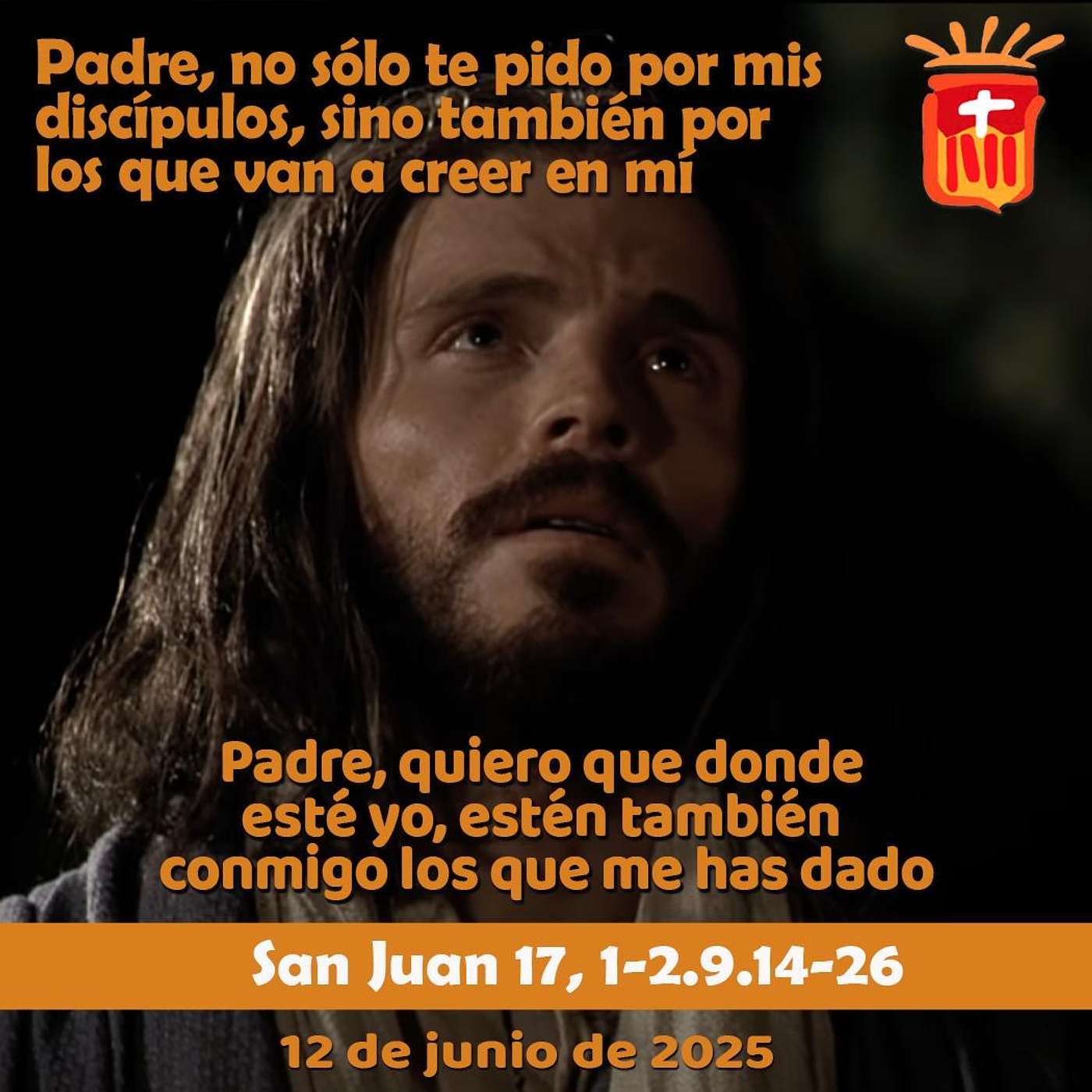 2025-06-12 San Juan 17, 1-3.9. 14-26: Fiesta de Jesucristo Sumo y Eterno Sacerdote