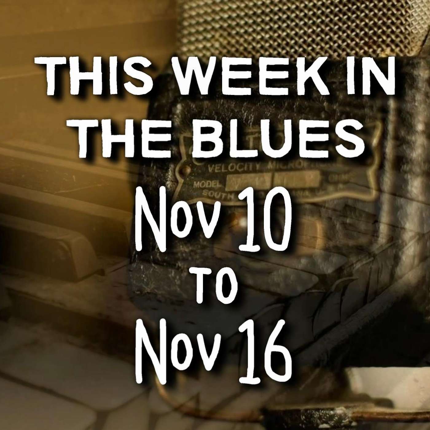 This Week In The Blues: Nov 10 - Nov 16, 2024