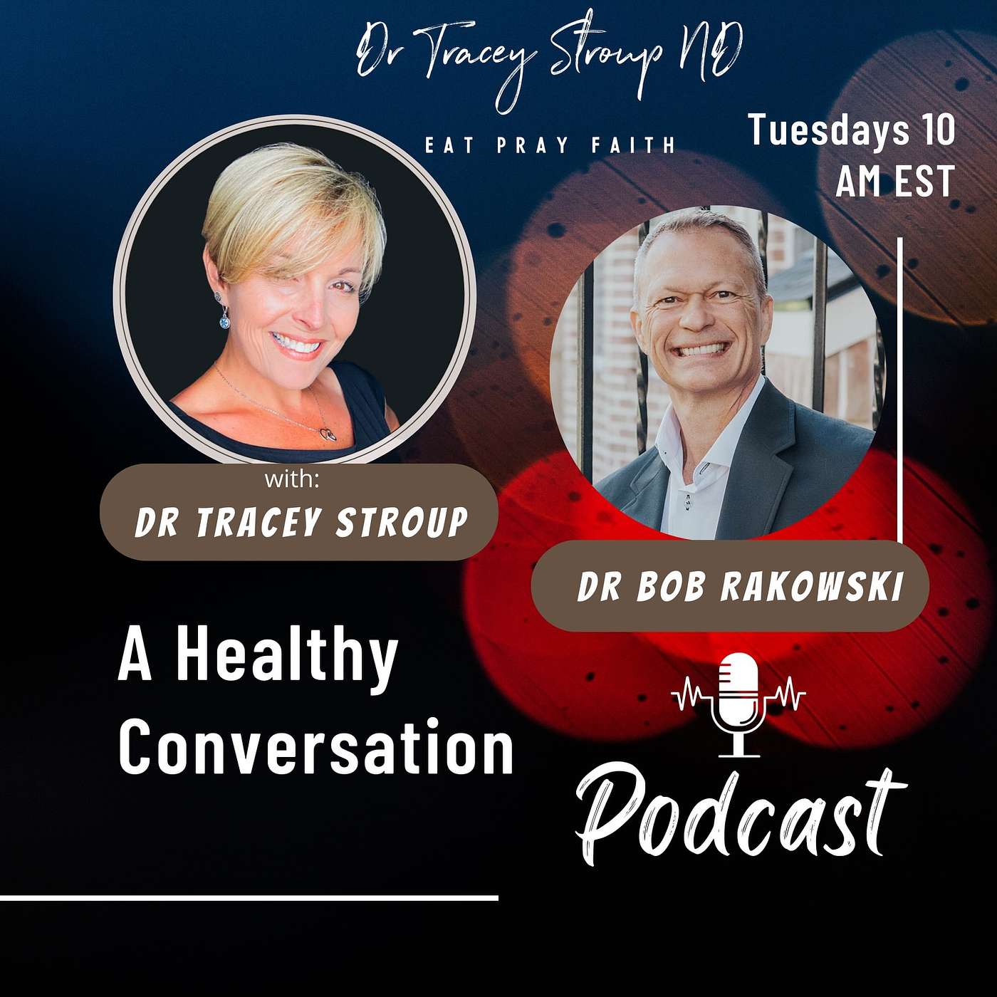 Eat Pray Faith with Tracey Stroup, ND, CNHP