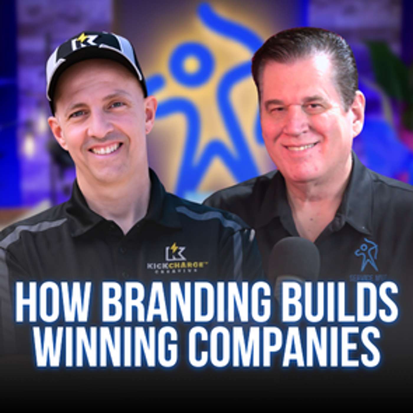 How Branding Builds Winning Companies with Dan Antonelli of KickCharge Creative