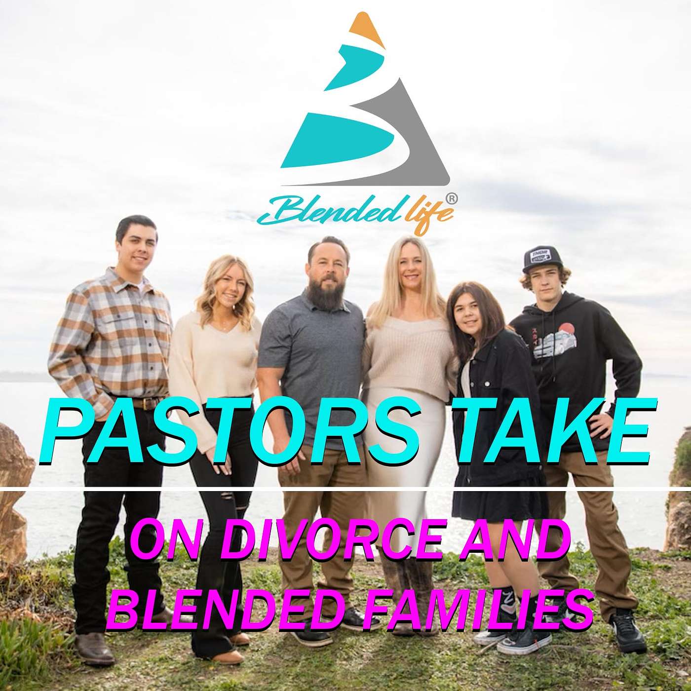 Blended Life EP. 159: Pastors Take On Divorce and Blended Families