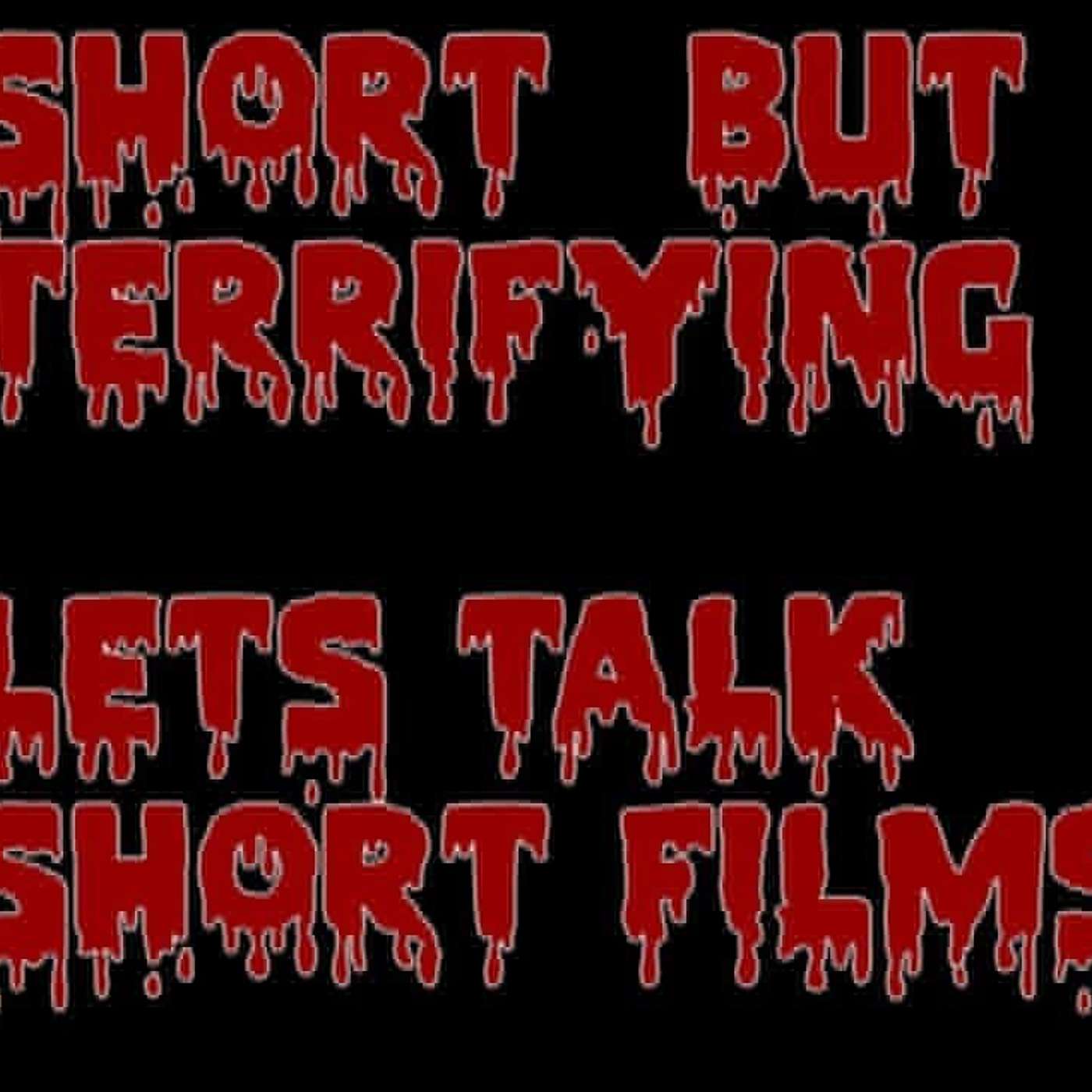 Episode 176: Short But Terrifying