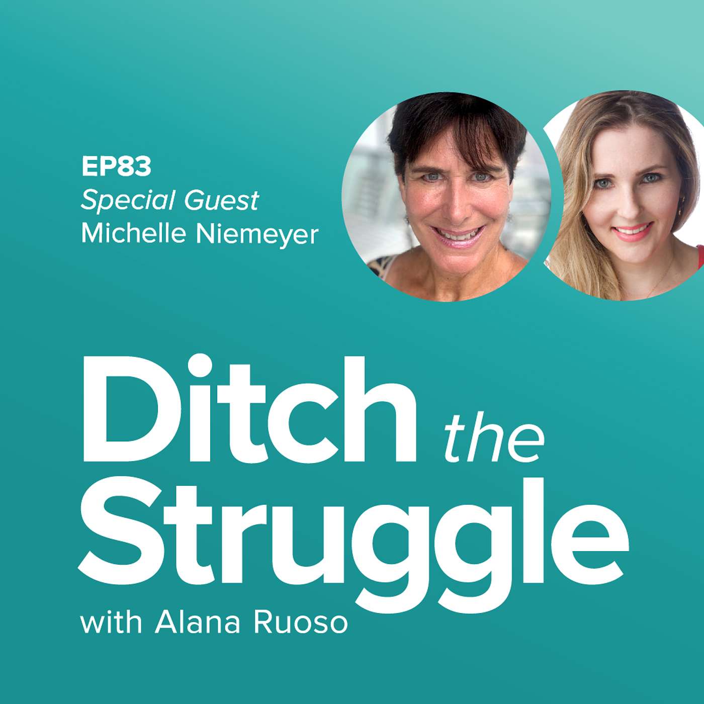 Ditch the Struggle with Alana Ruoso