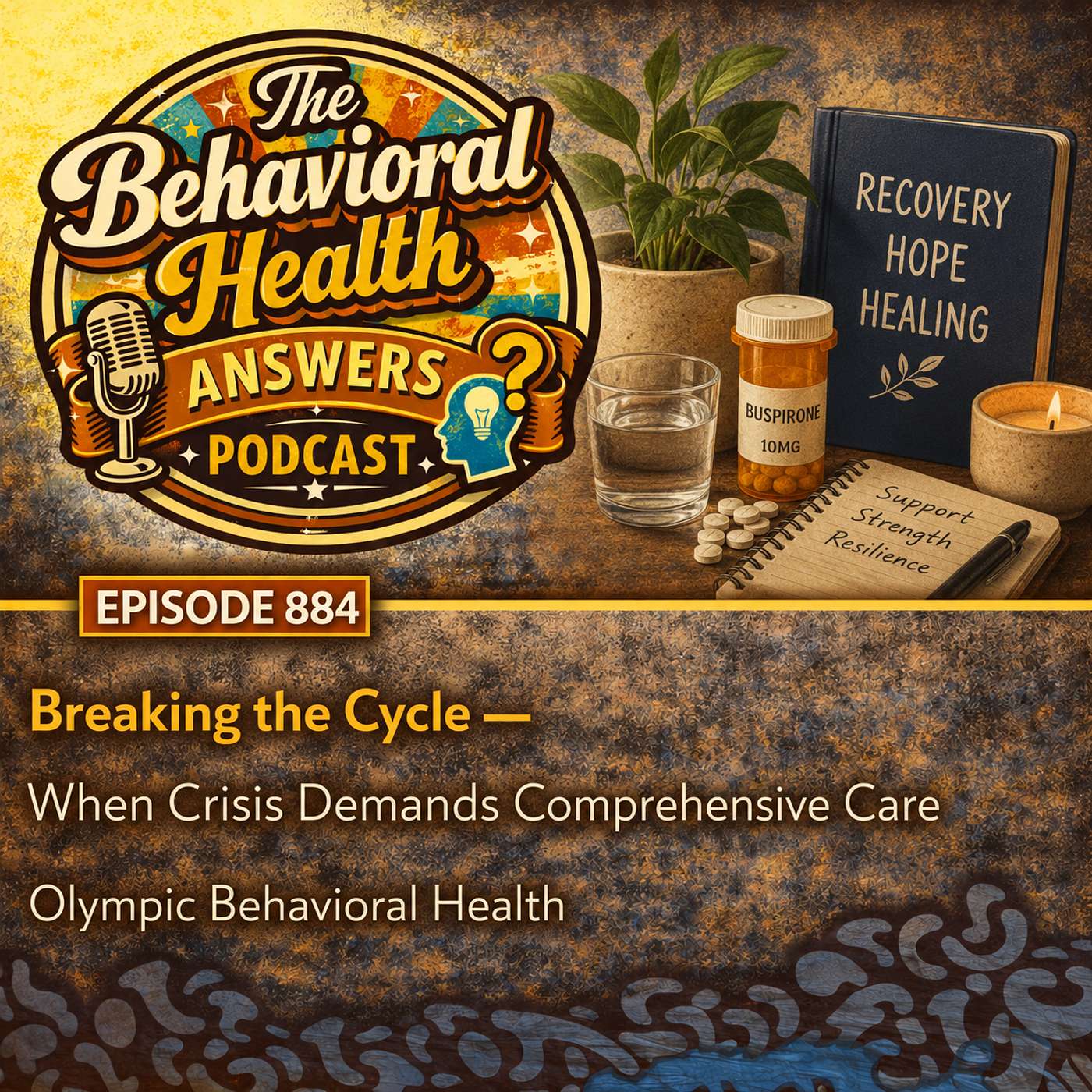 Episode 884: Breaking the Cycle - When Crisis Demands Comprehensive Care | Olympic Behavioral Health episode artwork