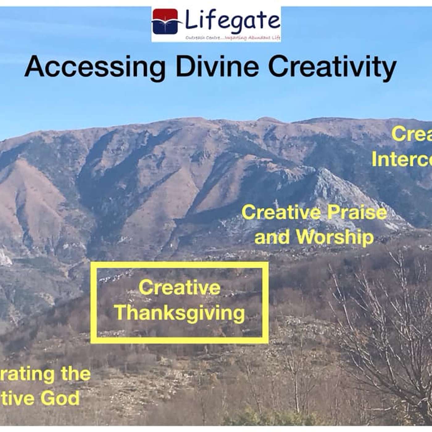 Creative Thanksgiving - Lifegate Outreach Centre - 13.1.19 episode artwork