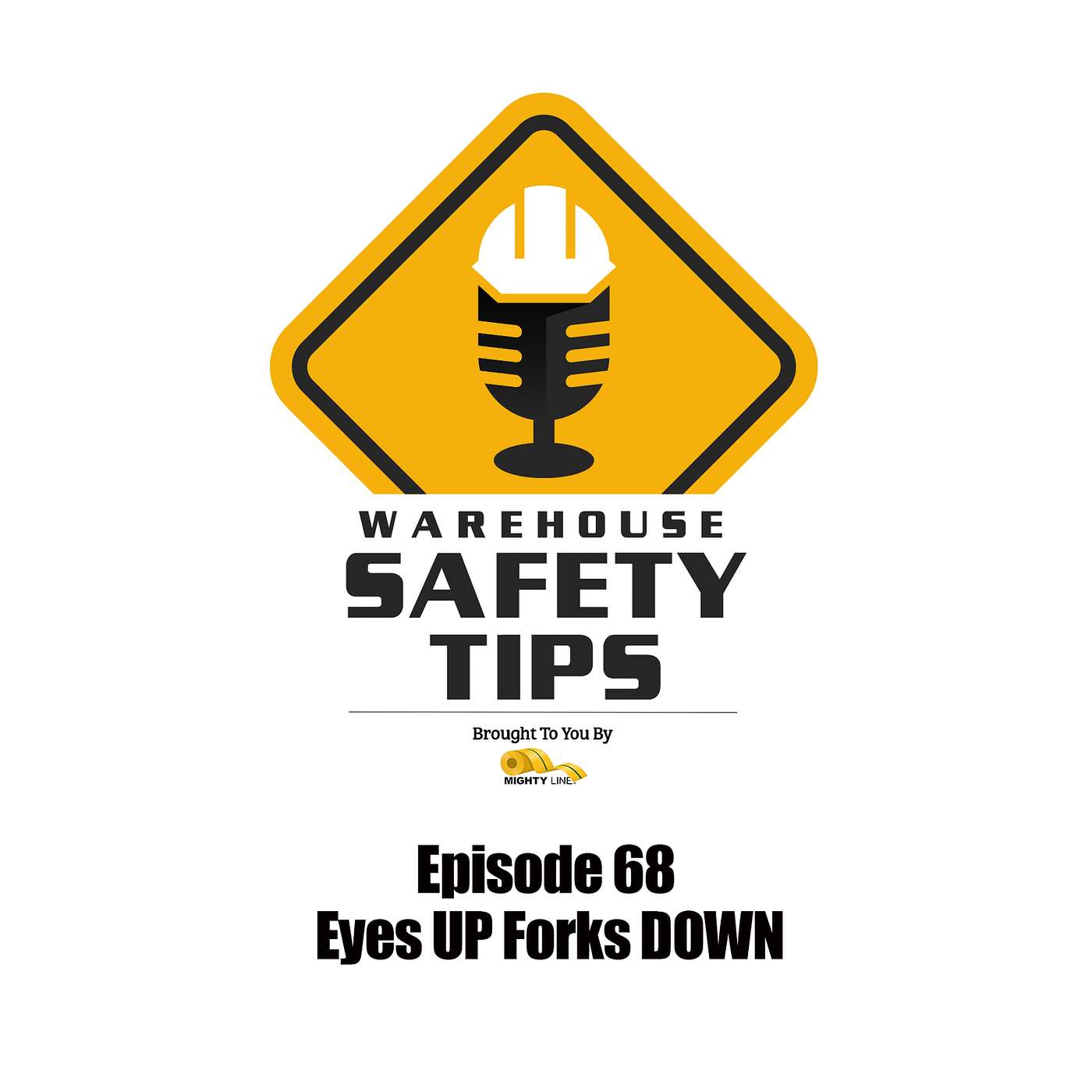 S2 Ep68: Warehouse Safety Tips | Episode 68 | Eyes UP Forks DOWN