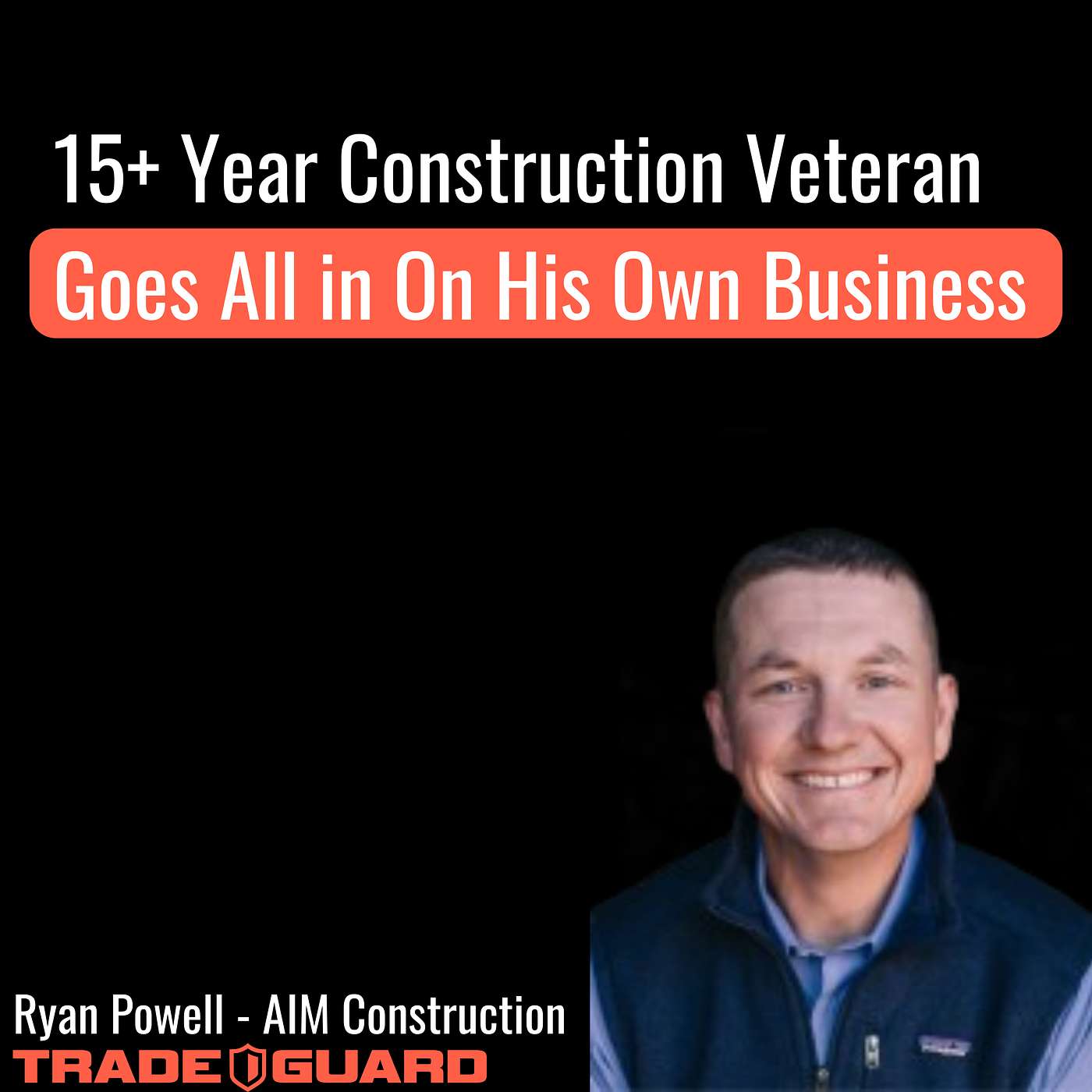 15+ Year Construction Veteran Goes All in On His Own Business episode artwork