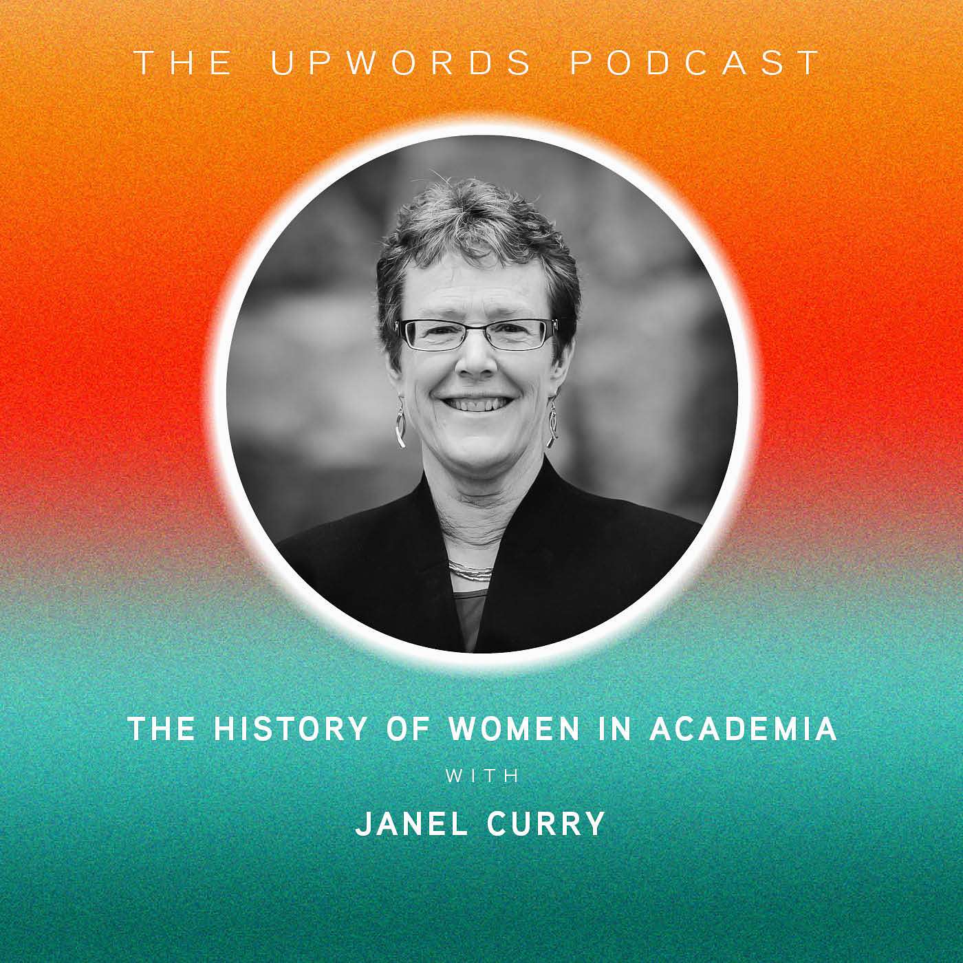 The History of Women in Academia | Janel Curry episode artwork