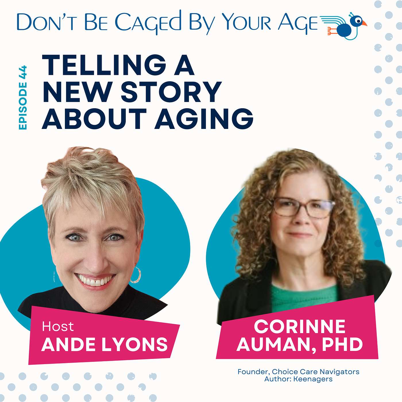 EP 44 Telling a New Story About Aging