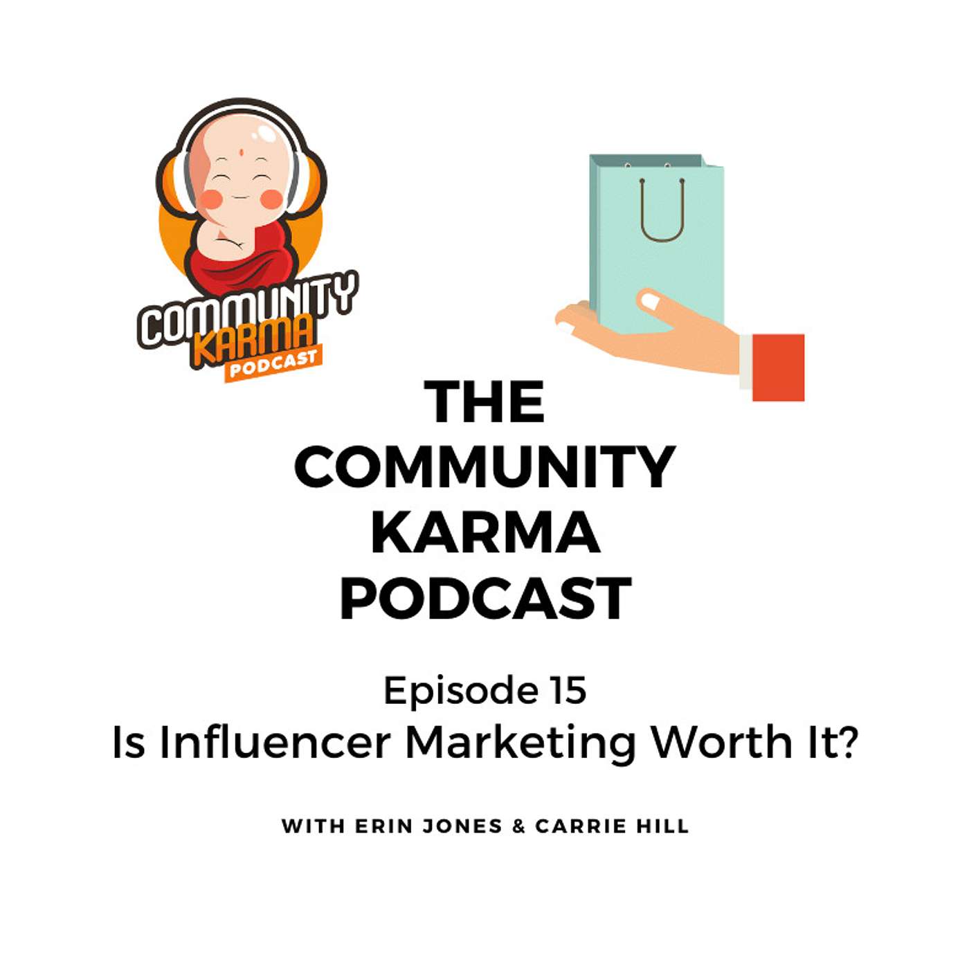 Episode 15: Is Influencer Marketing Worth It?
