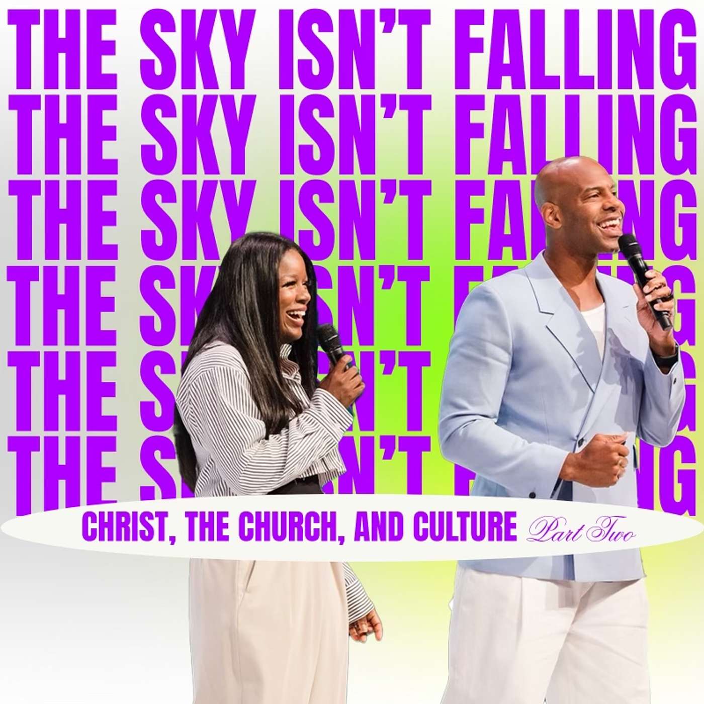 The Sky Isn't Falling //  Christ. The Church And Culture Series Part: 2 // Pastors Earl & Oneka McClellan