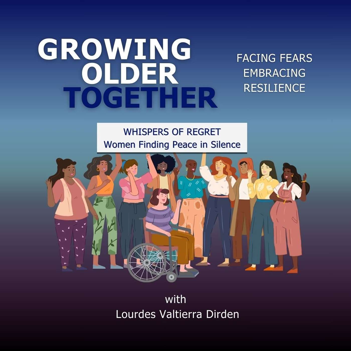Growing Older Together | Facing Fears, Embracing Resilience