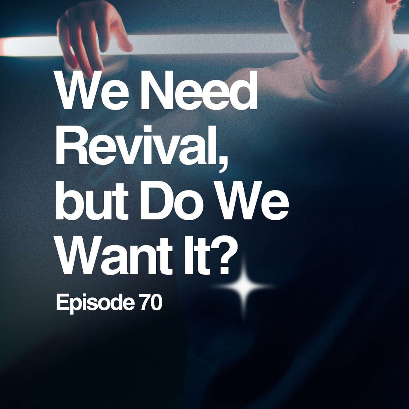 We Need Revival...But Do We Want It?