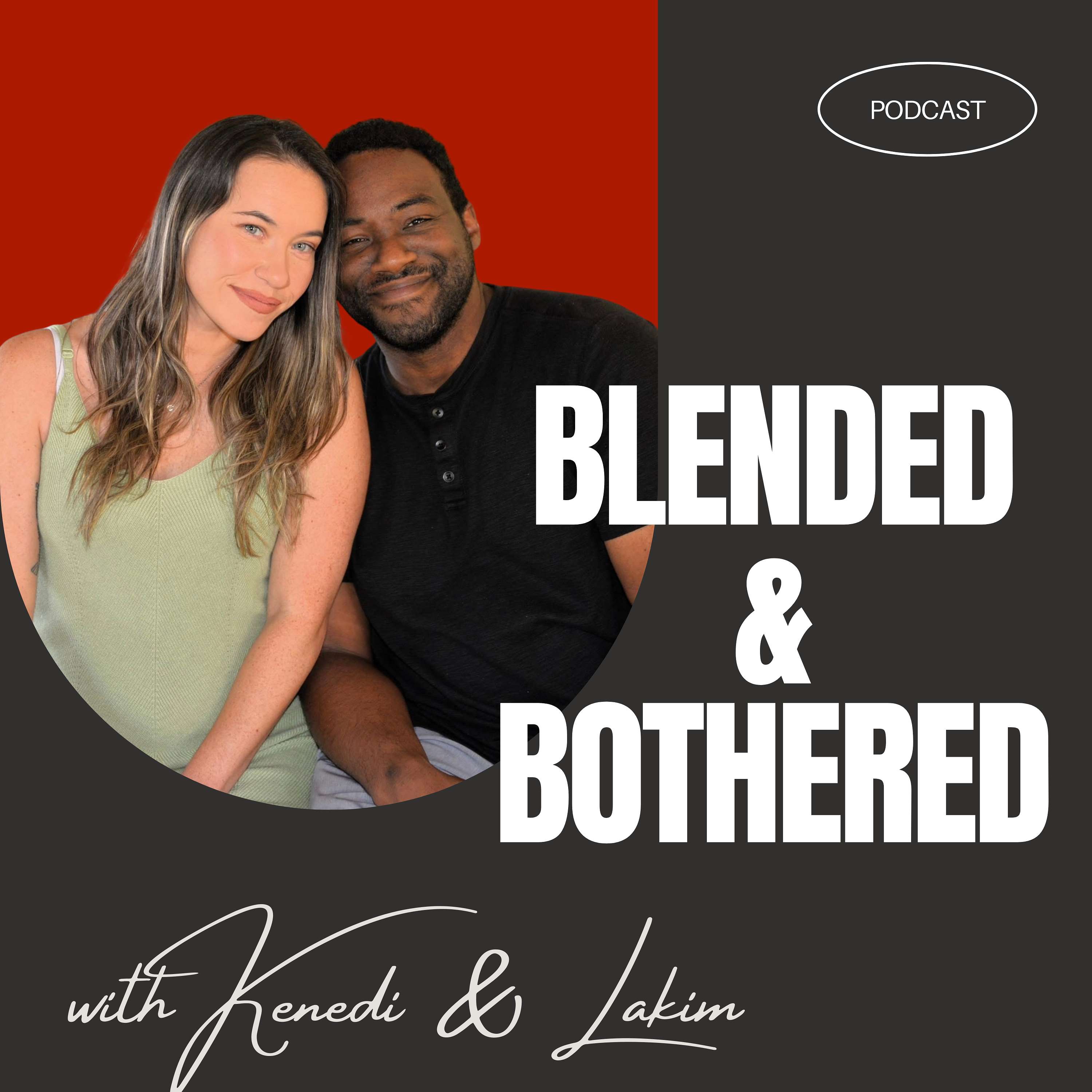 Blended & Bothered