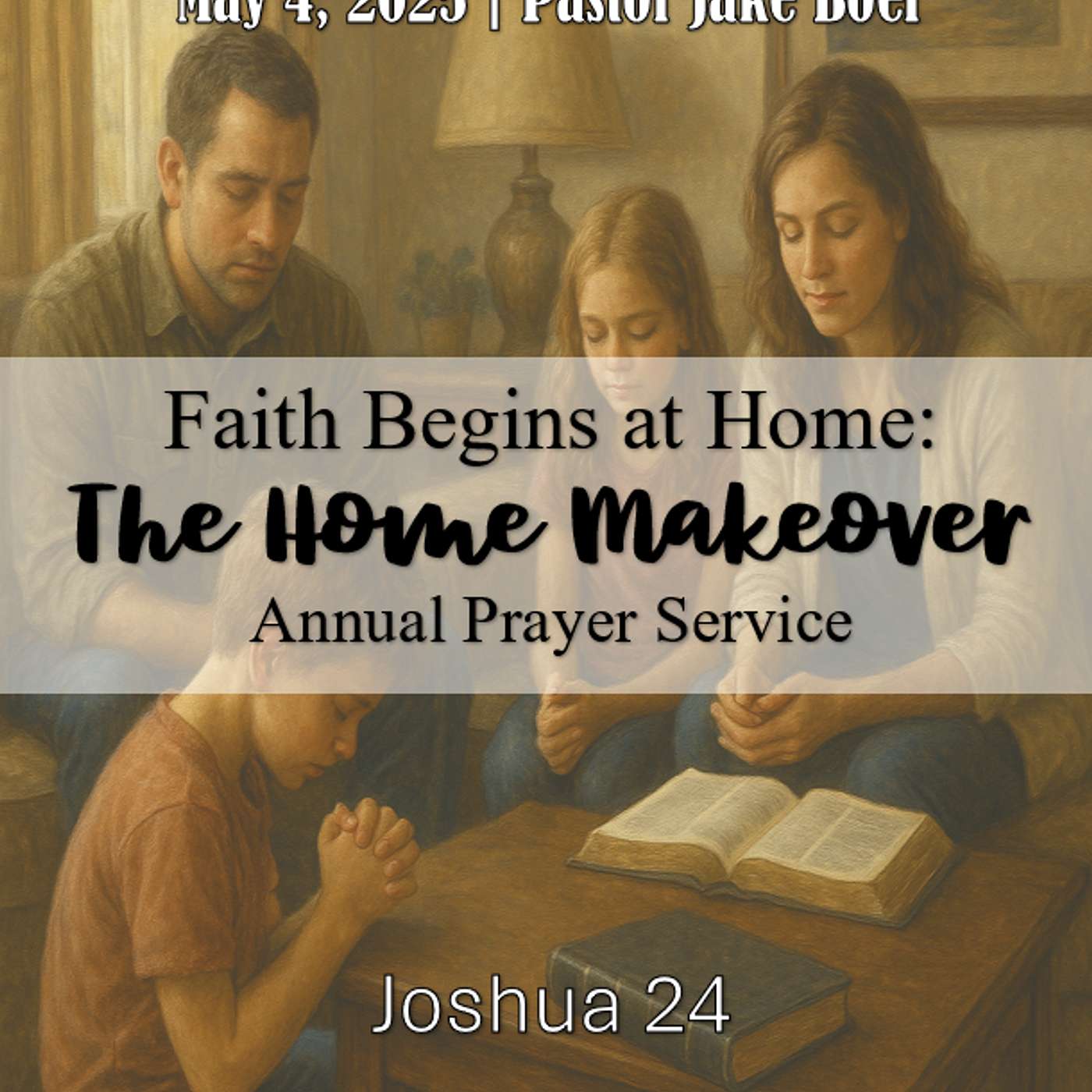 May 4, 2025   Faith Begins at Home: The Home Makeover | Joshua 24 episode artwork