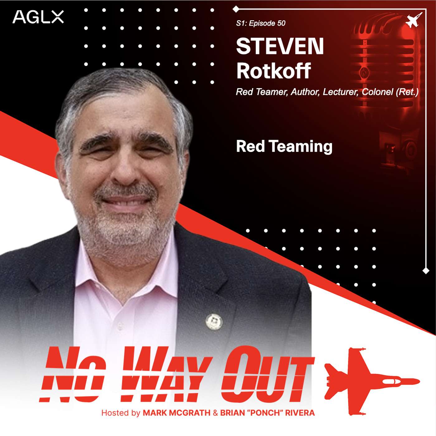 Red Teaming with Colonel (Ret.) Steven Rotkoff