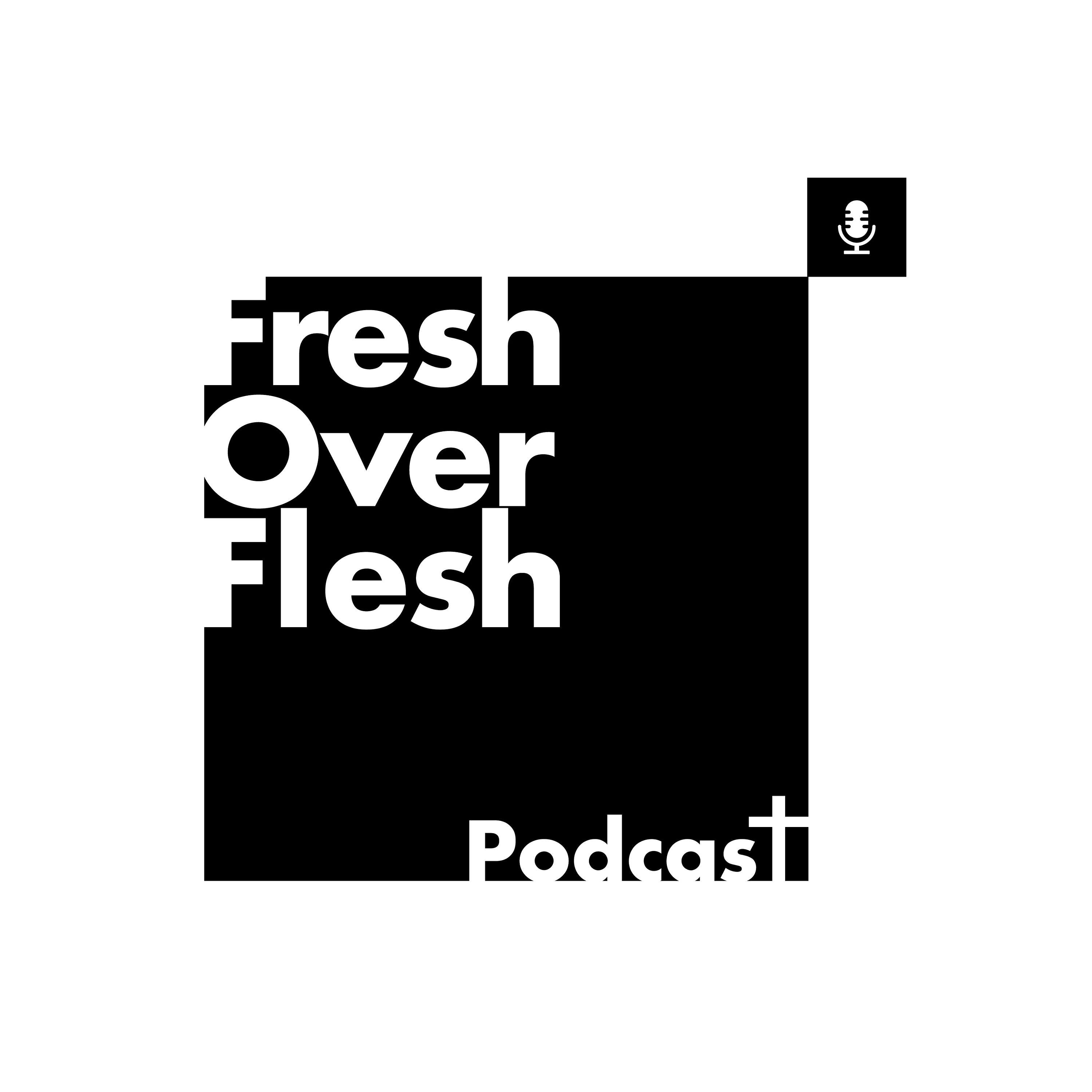 Fresh Over Flesh Podcast podcast artwork