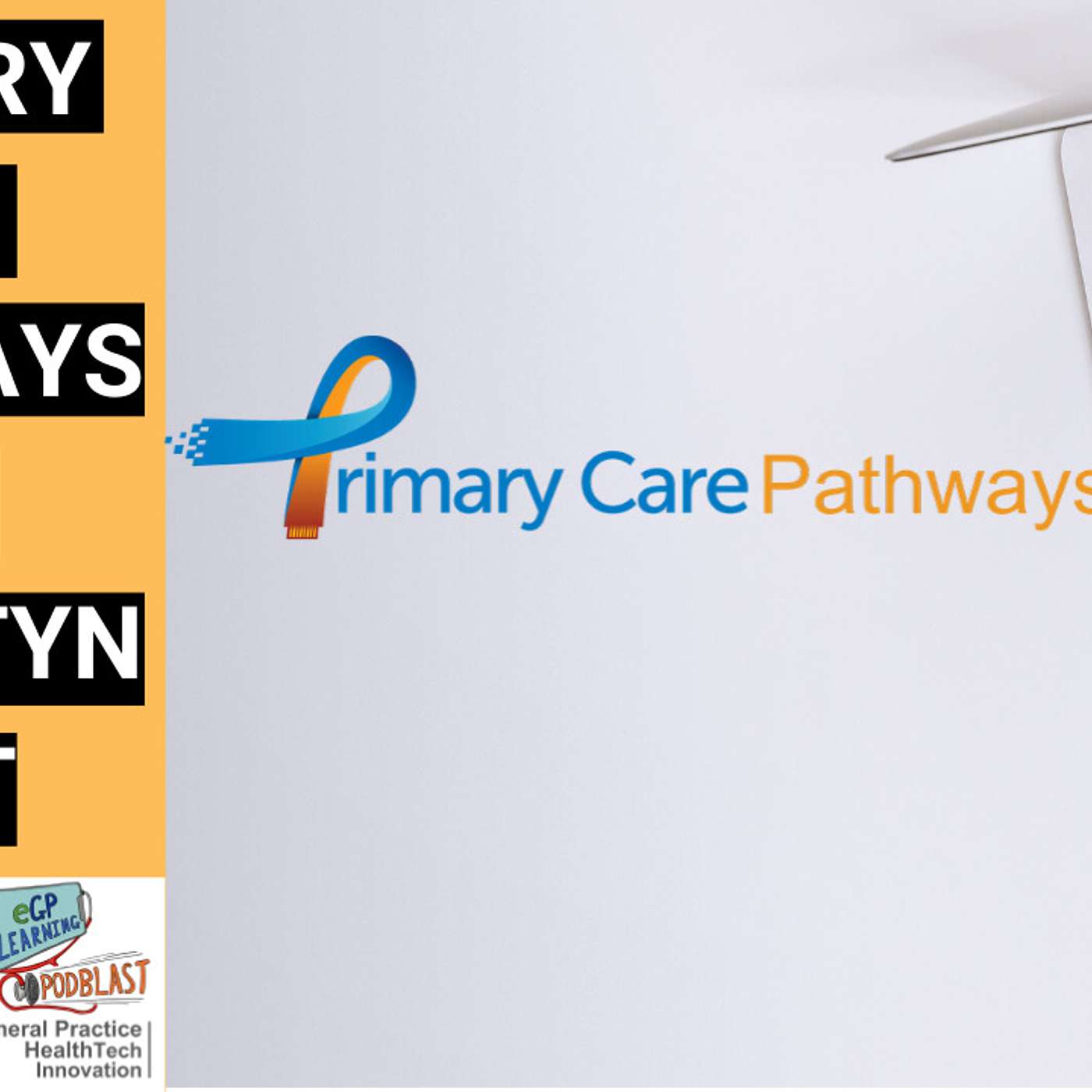 Primary Care Pathways with Dr Dustyn Saint