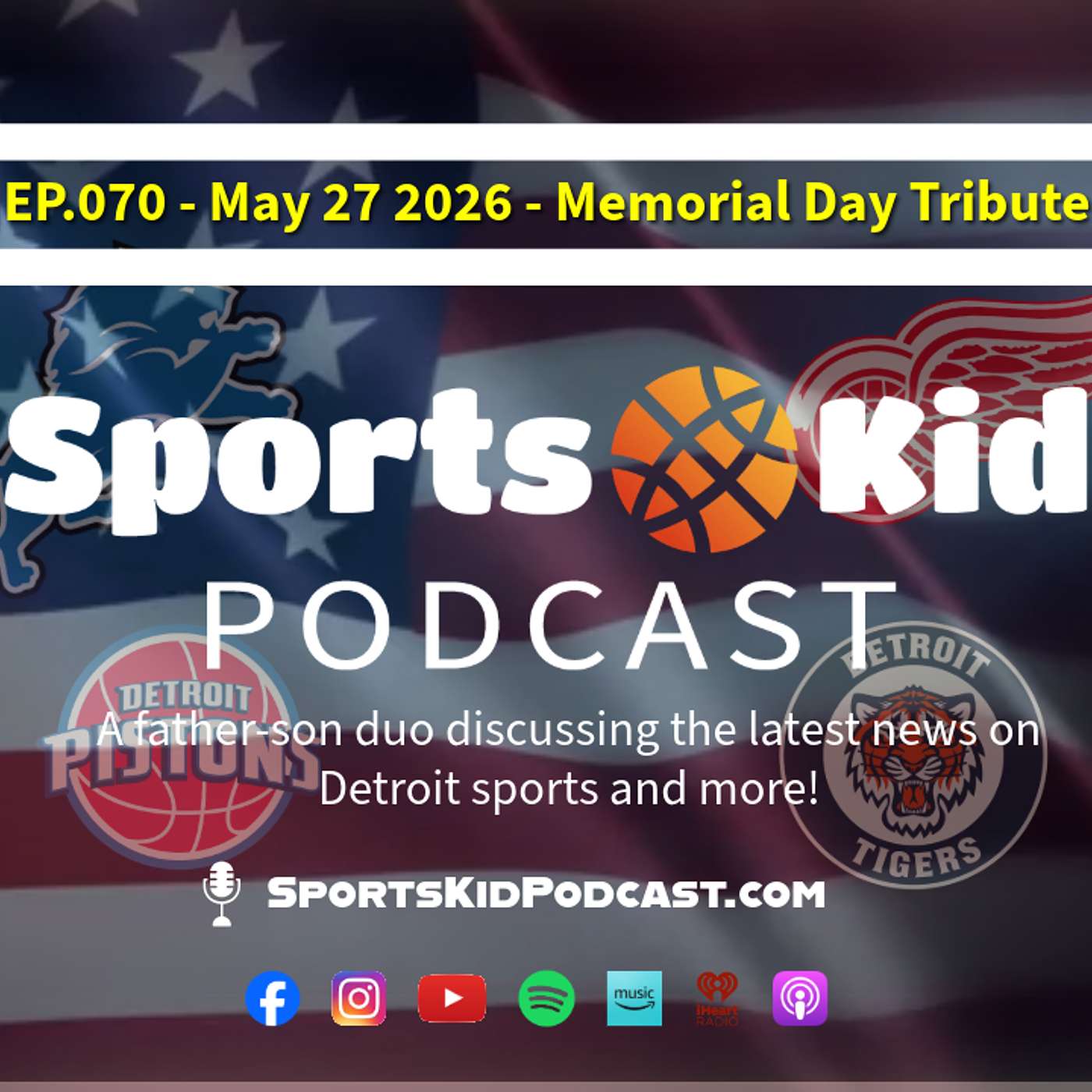 EP.070 - May 27 2026 - Memorial Day Tribute - NBA & NHL Playoff Update - Tigers are Unwatchable! episode artwork
