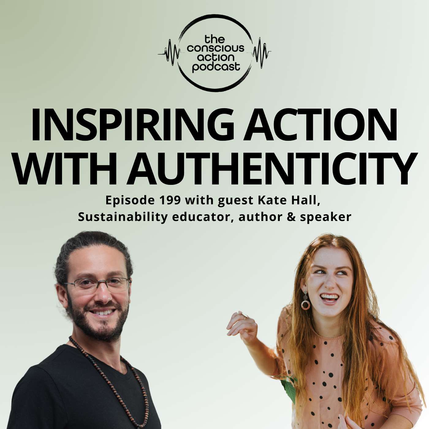 Episode 199 with Kate Hall - Inspiring Action with Authenticity