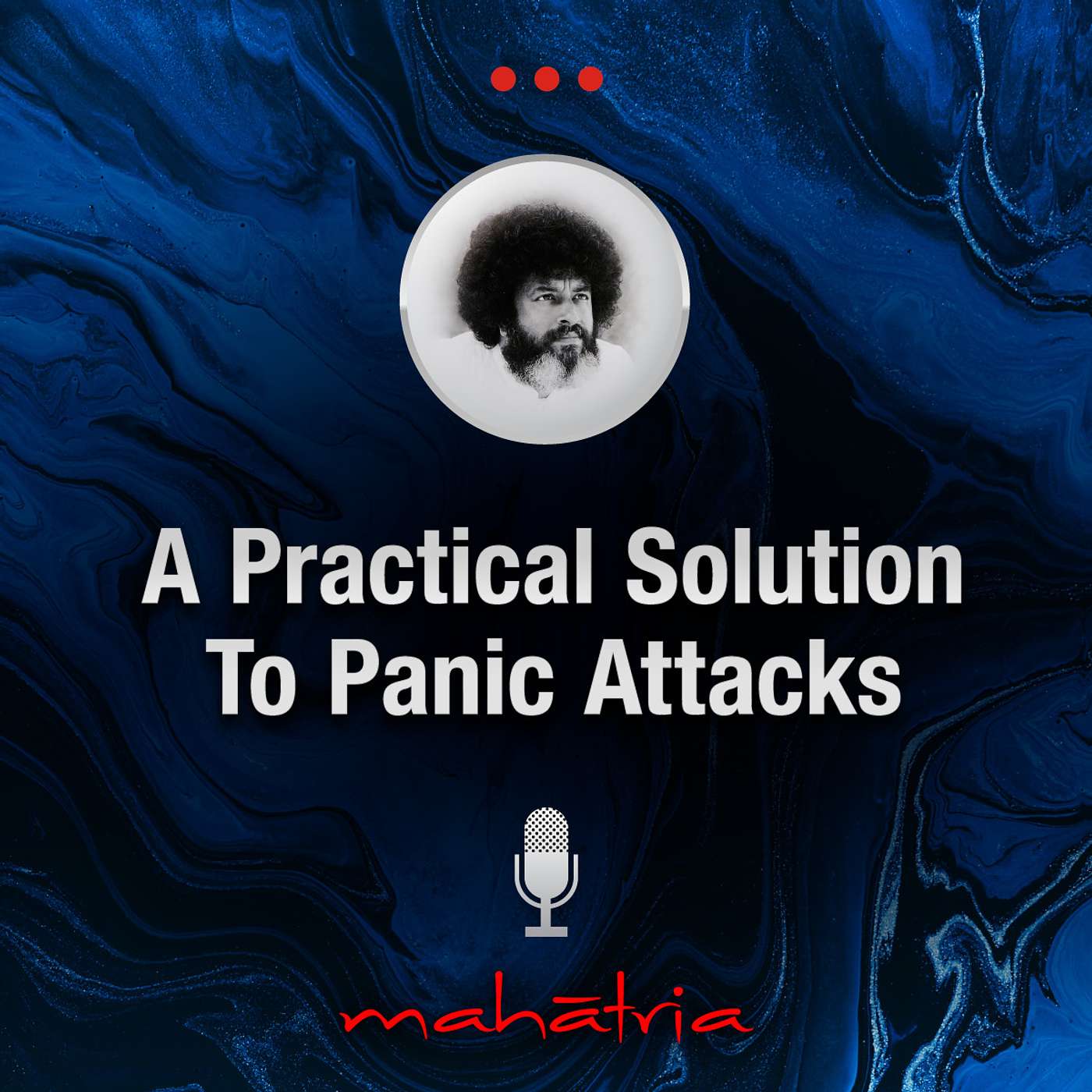 Ep 138: A Practical Solution To Panic Attacks