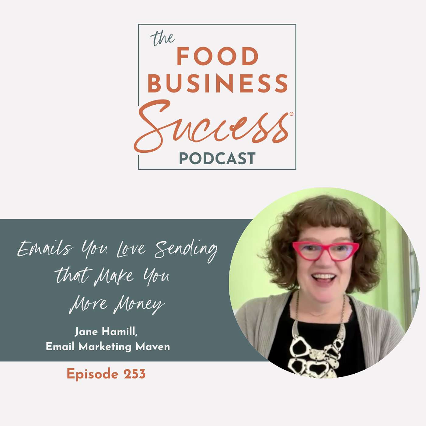 Ep #253 Email You Love Sending that Makes You More Money with Jane Hamill