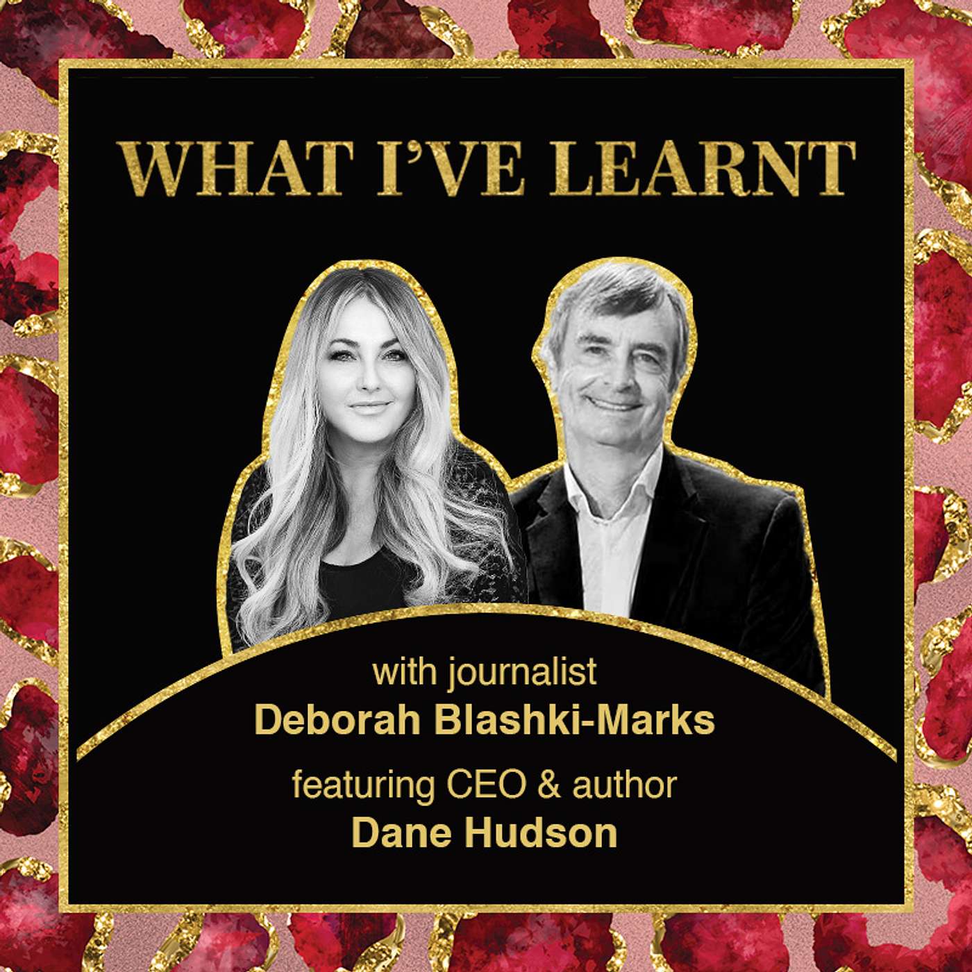 What I've Learnt - Dane Hudson