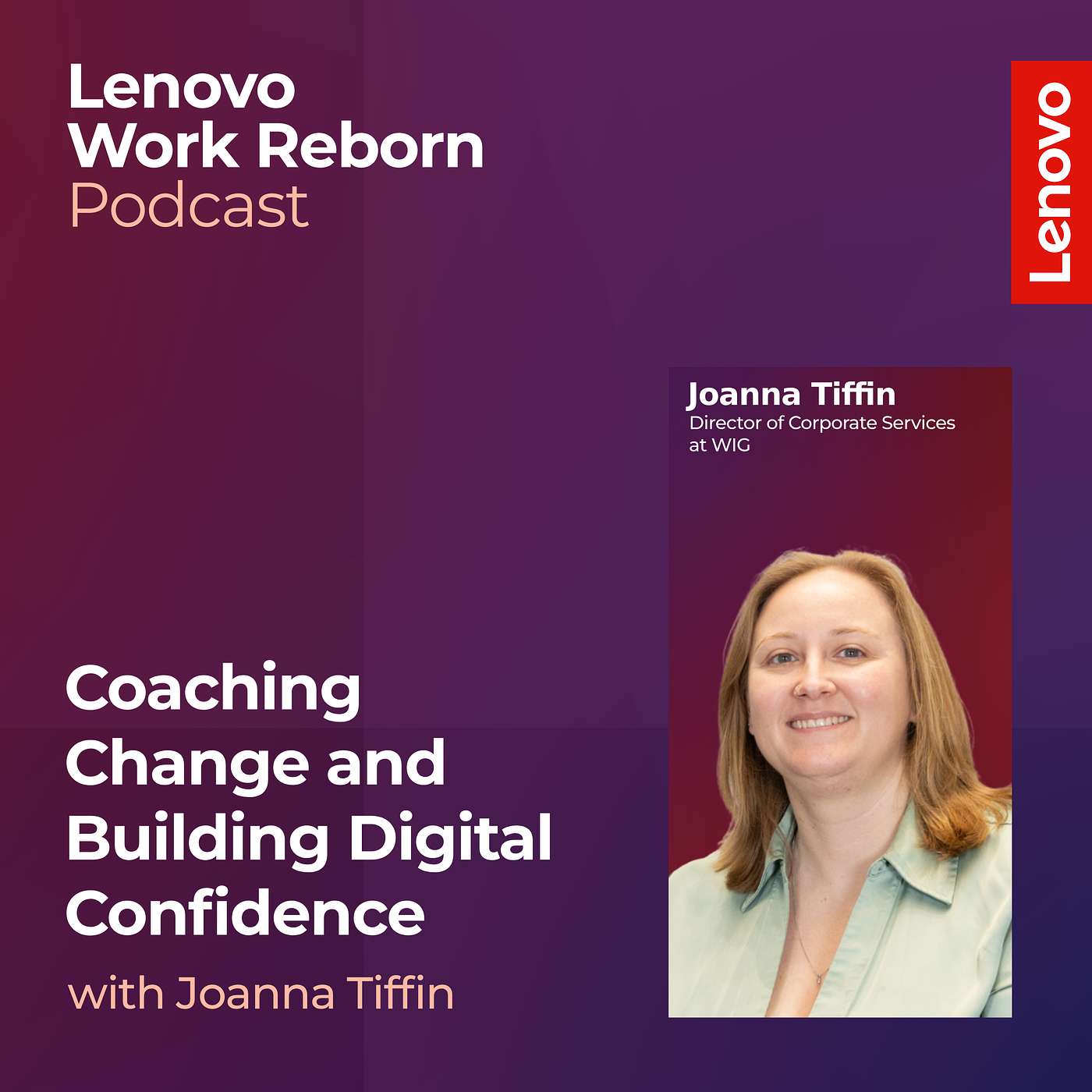 Coaching Change and Building Digital Confidence with Joanna Tiffin, Director of Corporate Services at WIG episode artwork