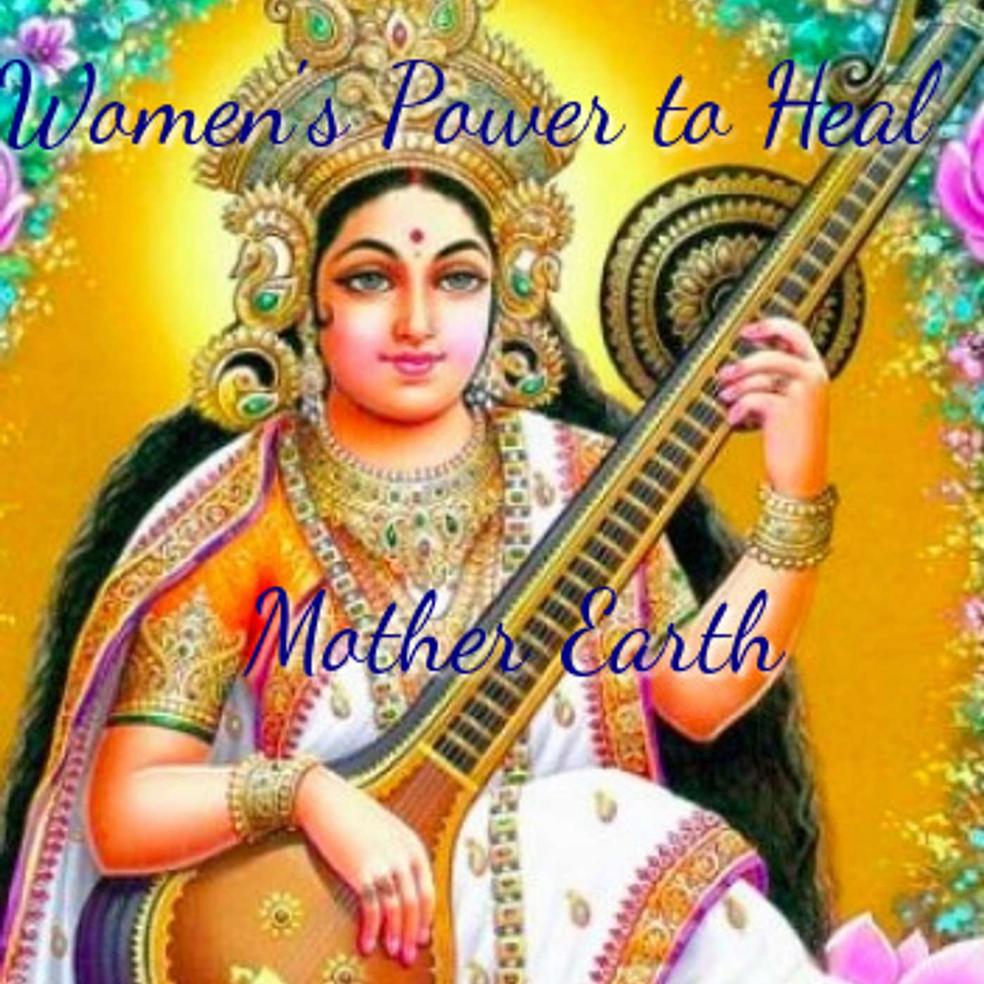 Women\'s Power to Heal Mother Earth!