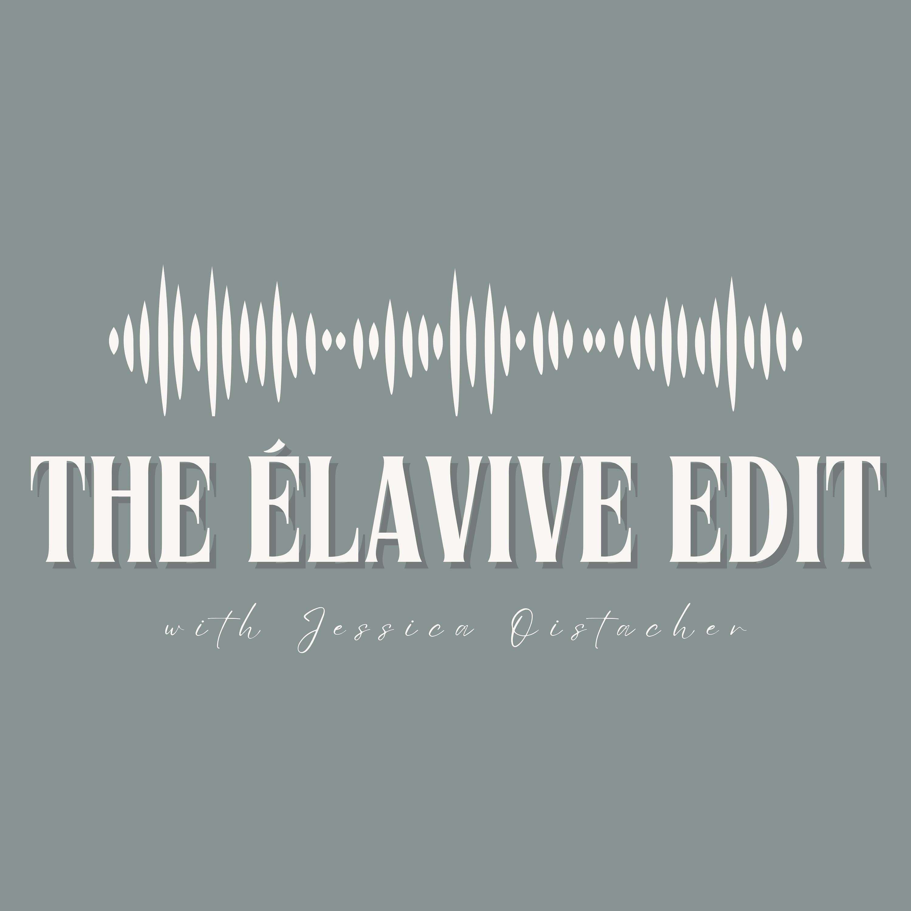 THE ÉLAVIVE EDIT