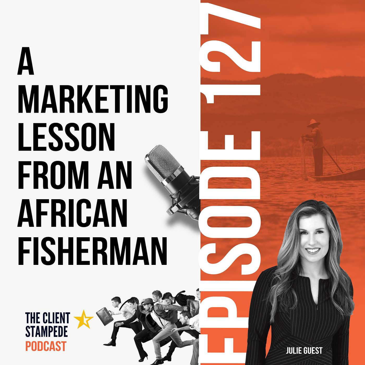 #127 A Marketing Lesson From An African Fisherman