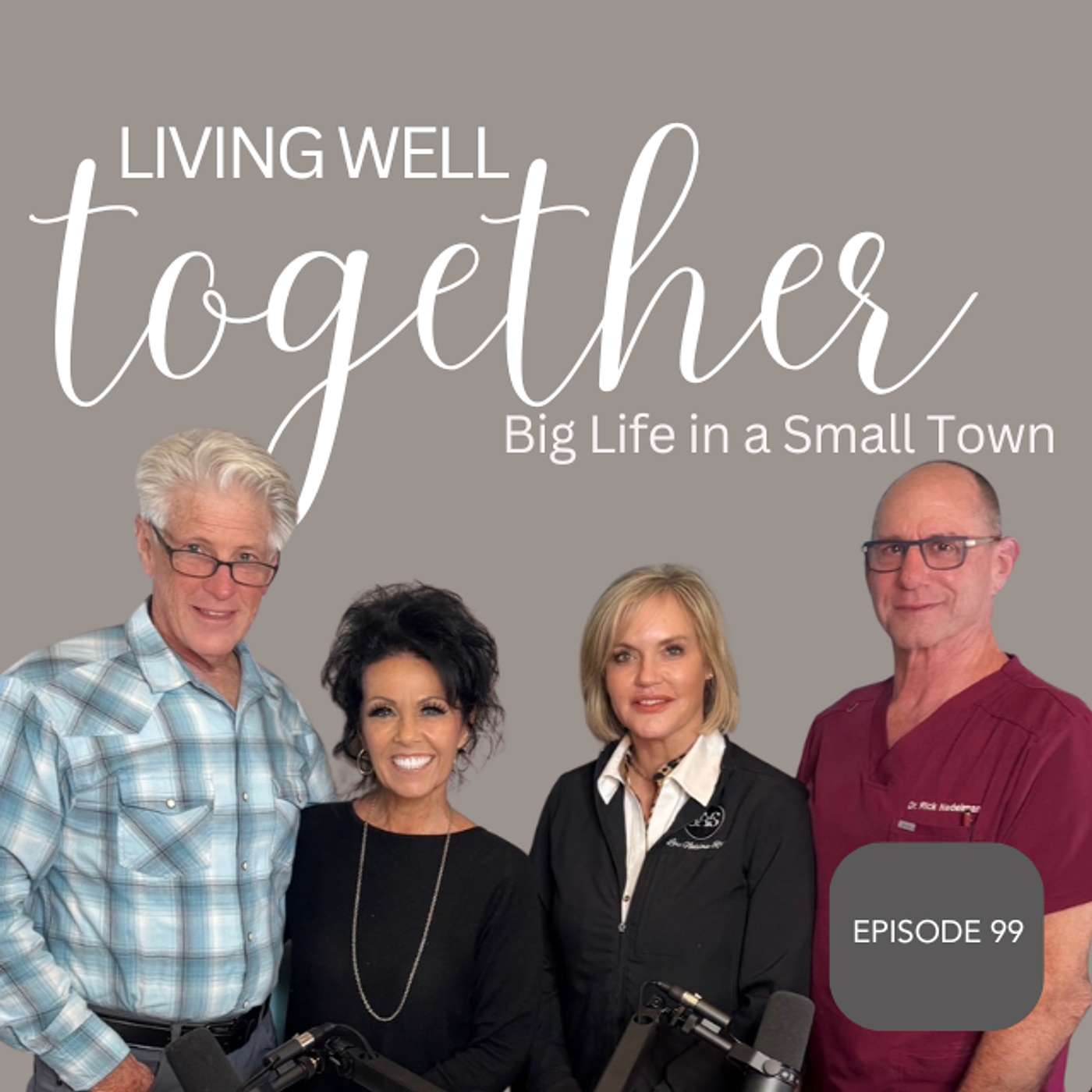 Living Well Together with Dr. Rick and Lori Nedelman | Ep.99 episode artwork