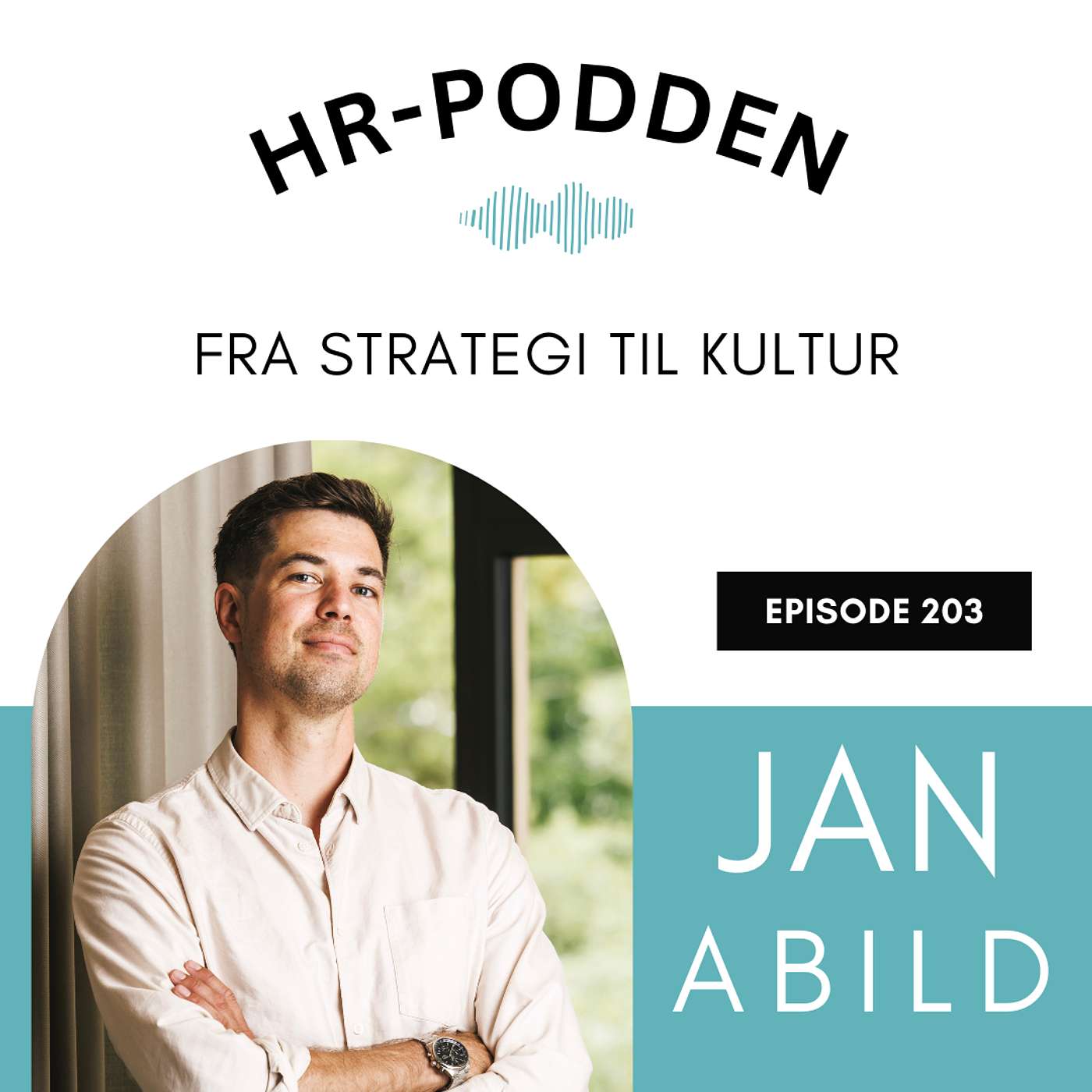 203: Fra strategi til kultur med Jan Abild
